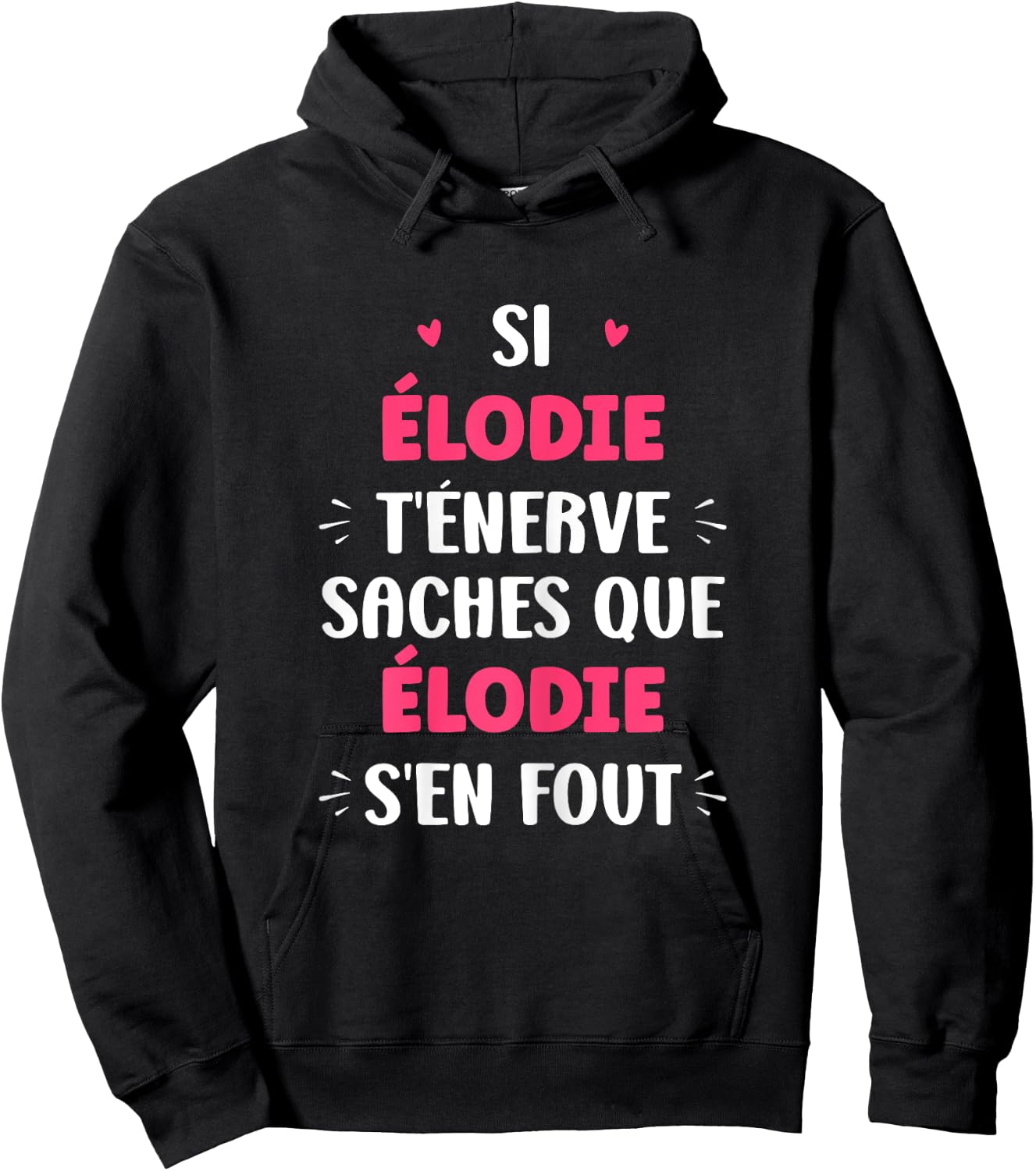 Name Si Elodie t'énerve Humour Personalised Elodie , Black, Female X-Small Hoodie - Hoodie | Black