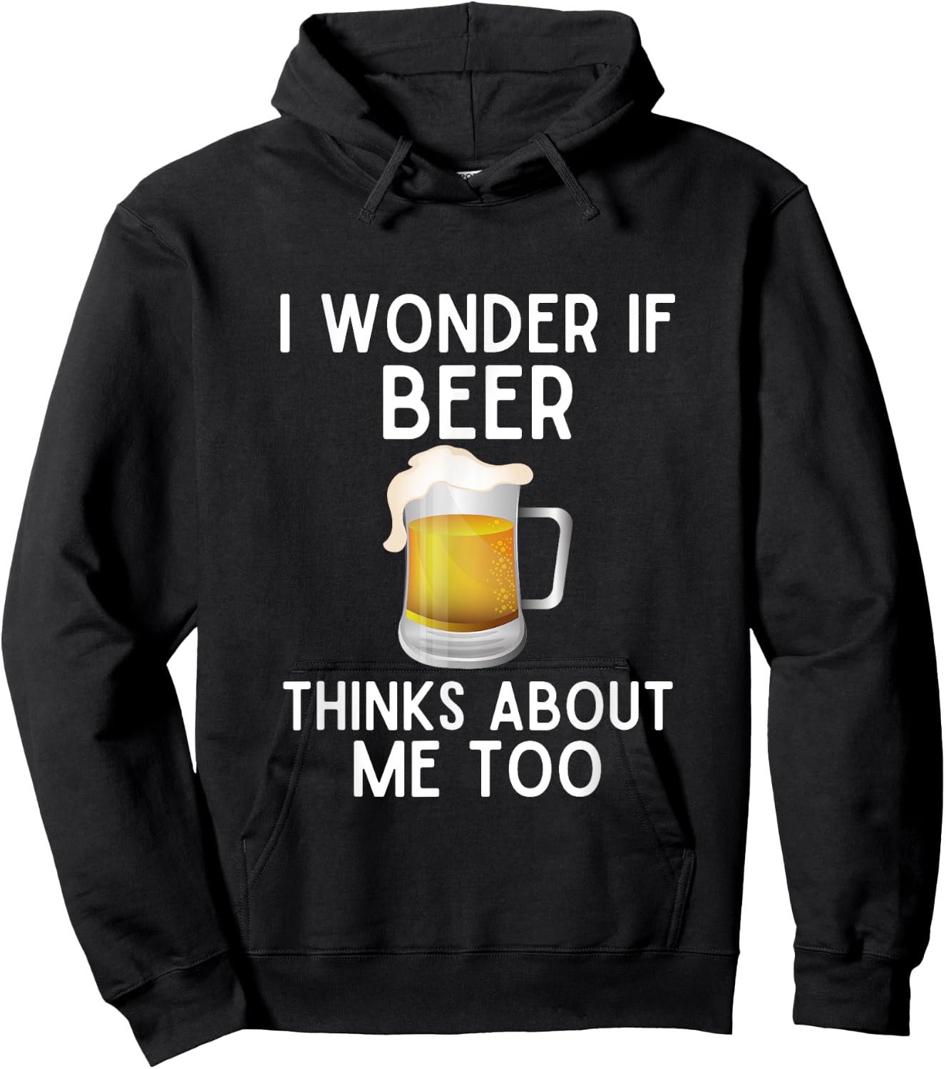 I Wonder If Beer Thinks About Me Too Funny Beer Lover Hoodie - Hoodie | Black