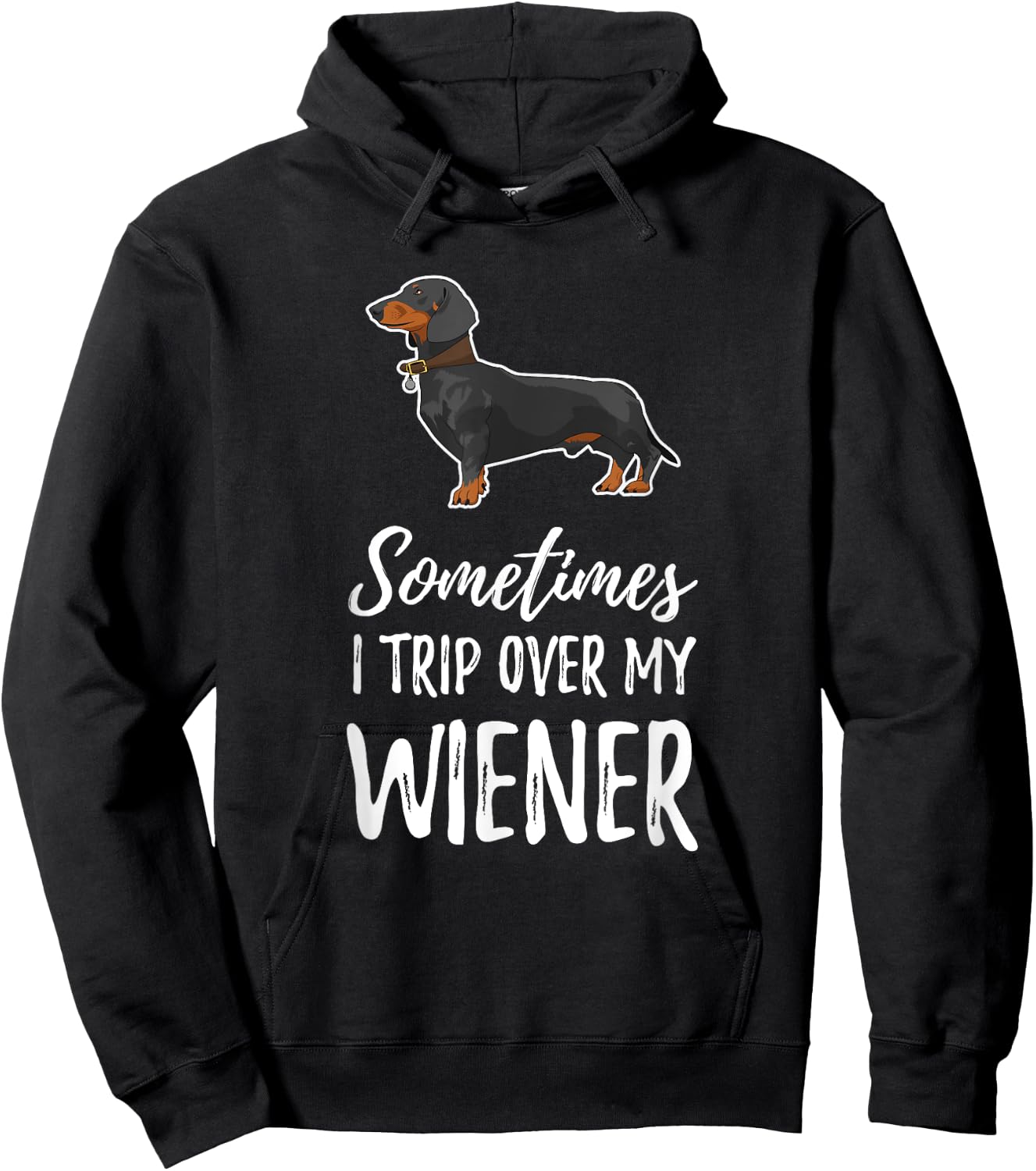 Dachshund Dog T Shirt Sometimes I Trip Over My Wiener Men Women Kids Hoodie - Hoodie | Black