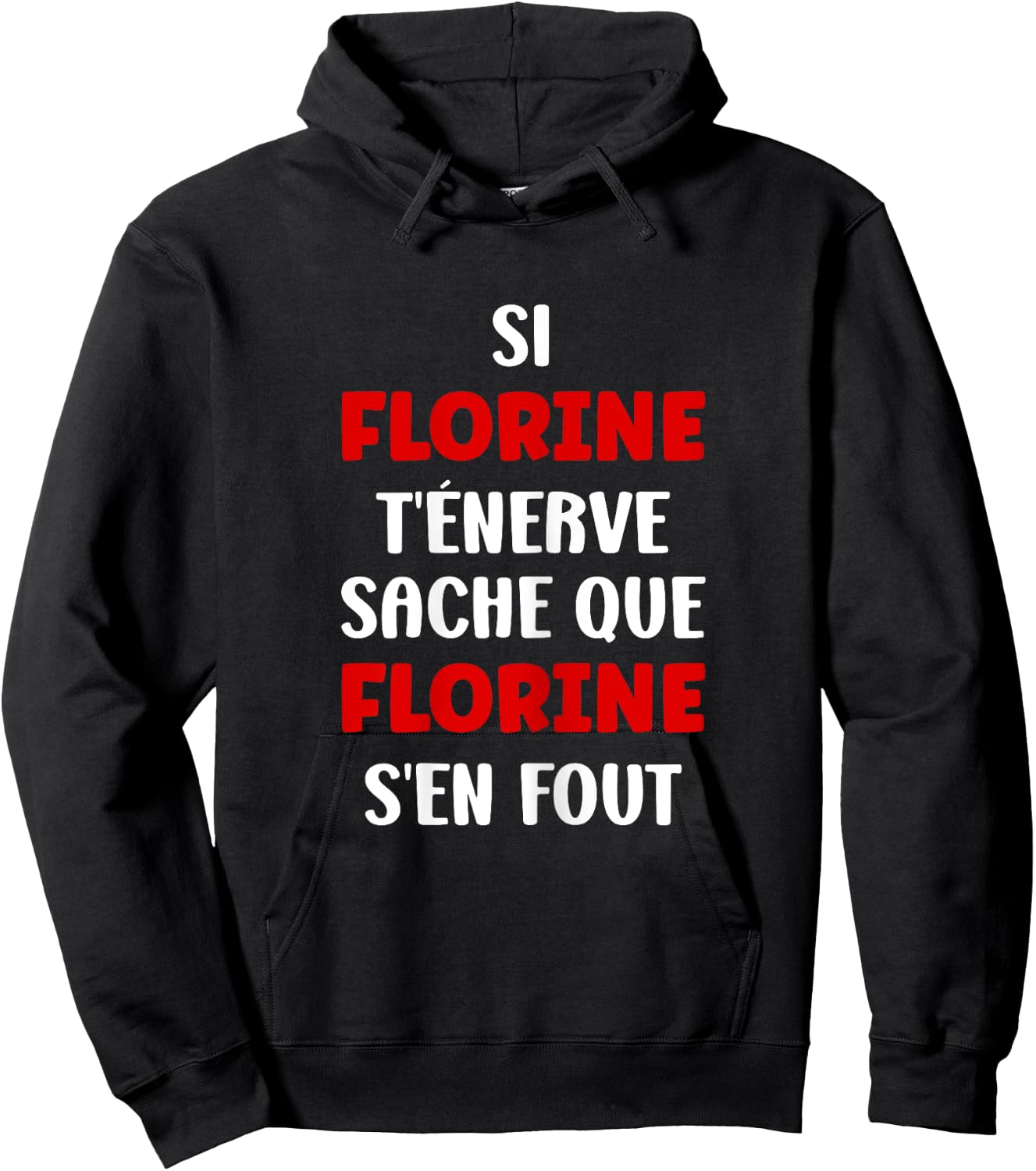 Name Si Florine t'énerve Humour First Name Florine , Black, Female X-Small Hoodie - Hoodie | Black