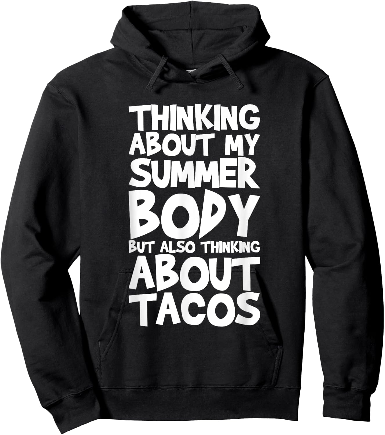 Thinking About My Summer Body But Also Thinking About Tacos Hoodie - Hoodie | Black