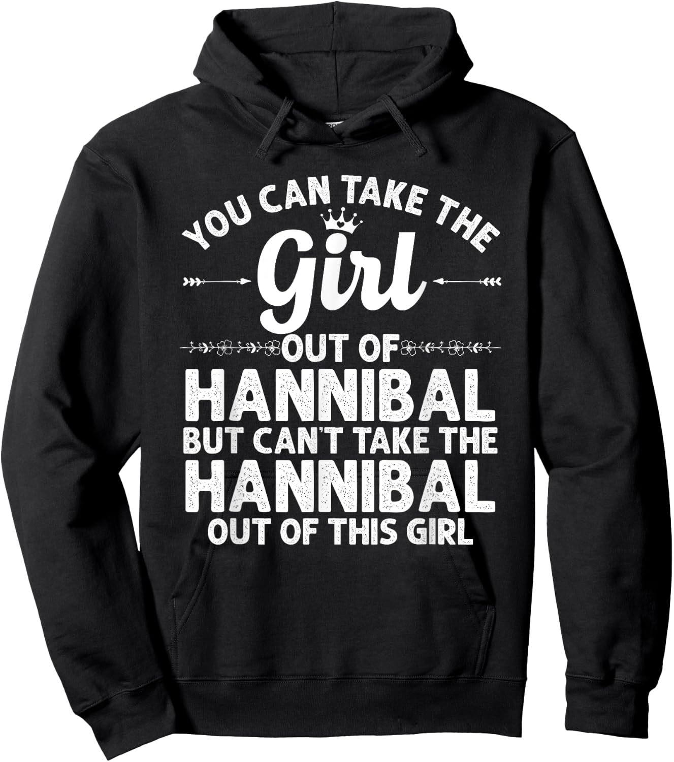 Girl Out Of HANNIBAL MO MISSOURI Gift Funny Home Roots USA Hoodie - Hoodie | Black