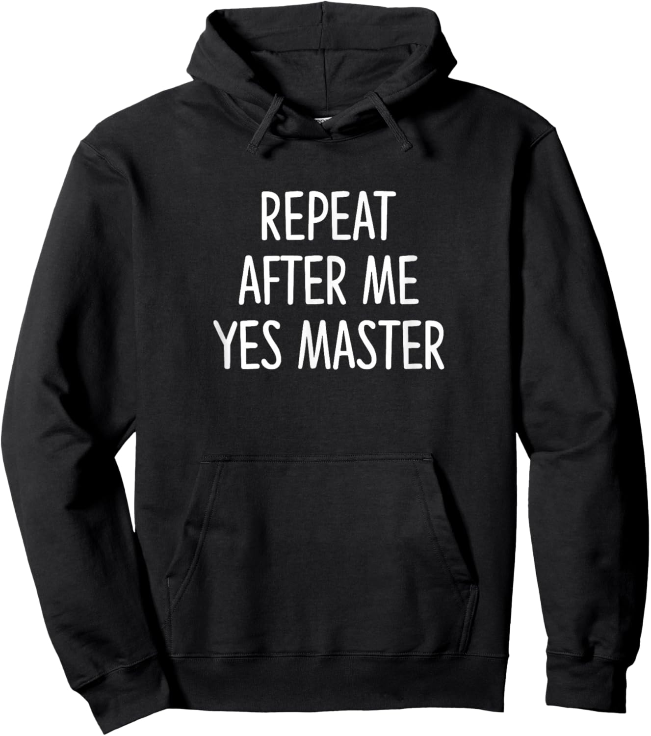 Repeat After Me - Yes Master Hoodie - Hoodie | Black