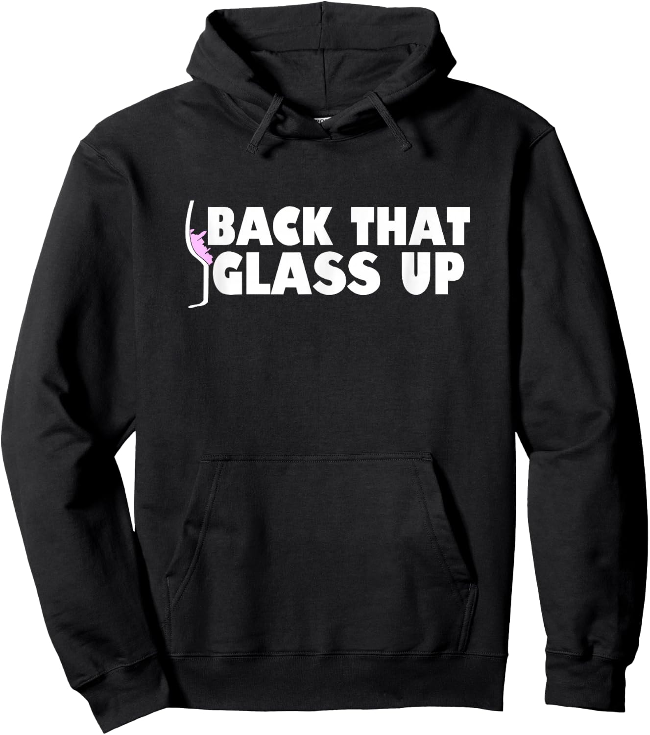 Back that glass up - Funny Wine Lover Vineyard Gift Hoodie - Hoodie | Black