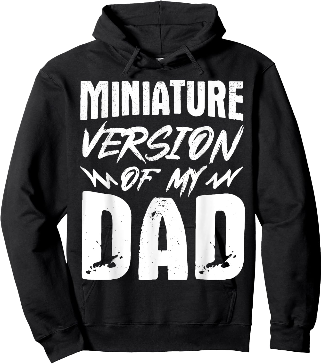 Miniature Version Of My Dad Hoodie - Hoodie | Black