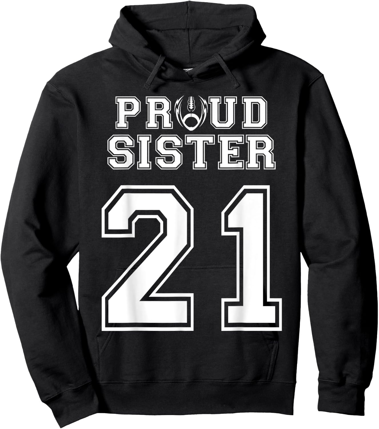 Custom Proud Football Sister Number 21 Personalized Women Hoodie - Hoodie | Black