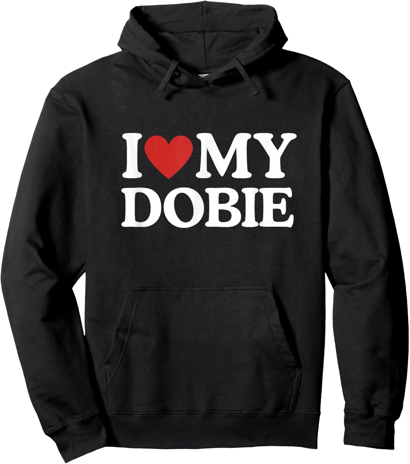 I Love My Dobie Doberman Pinscher Dog Lover Dog Mom Dog Dad Hoodie - Hoodie | Black