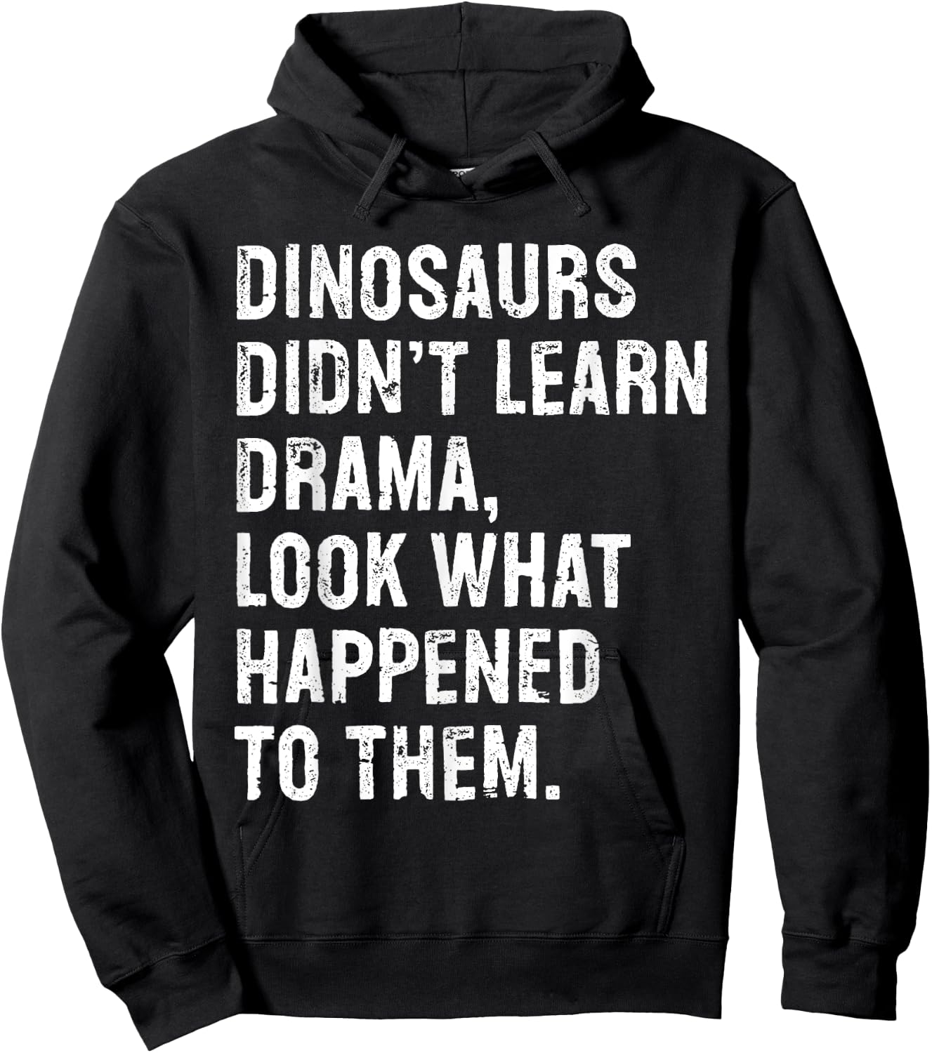 Dinosaurs Didn't Learn Drama Black Small Hoodie - Hoodie | Black