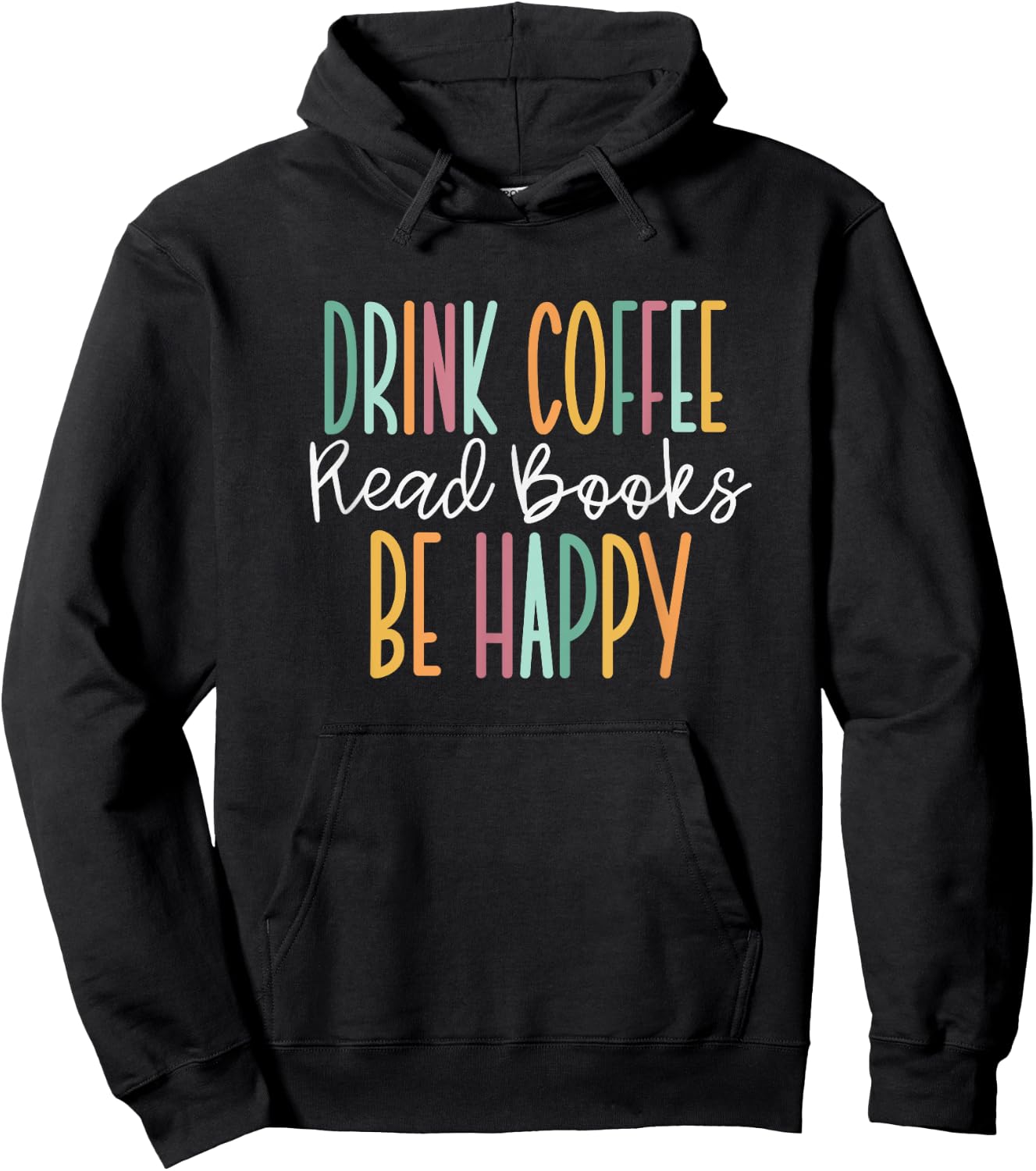 Drink Coffee Read Books Be Happy Small Hoodie - Hoodie | Black