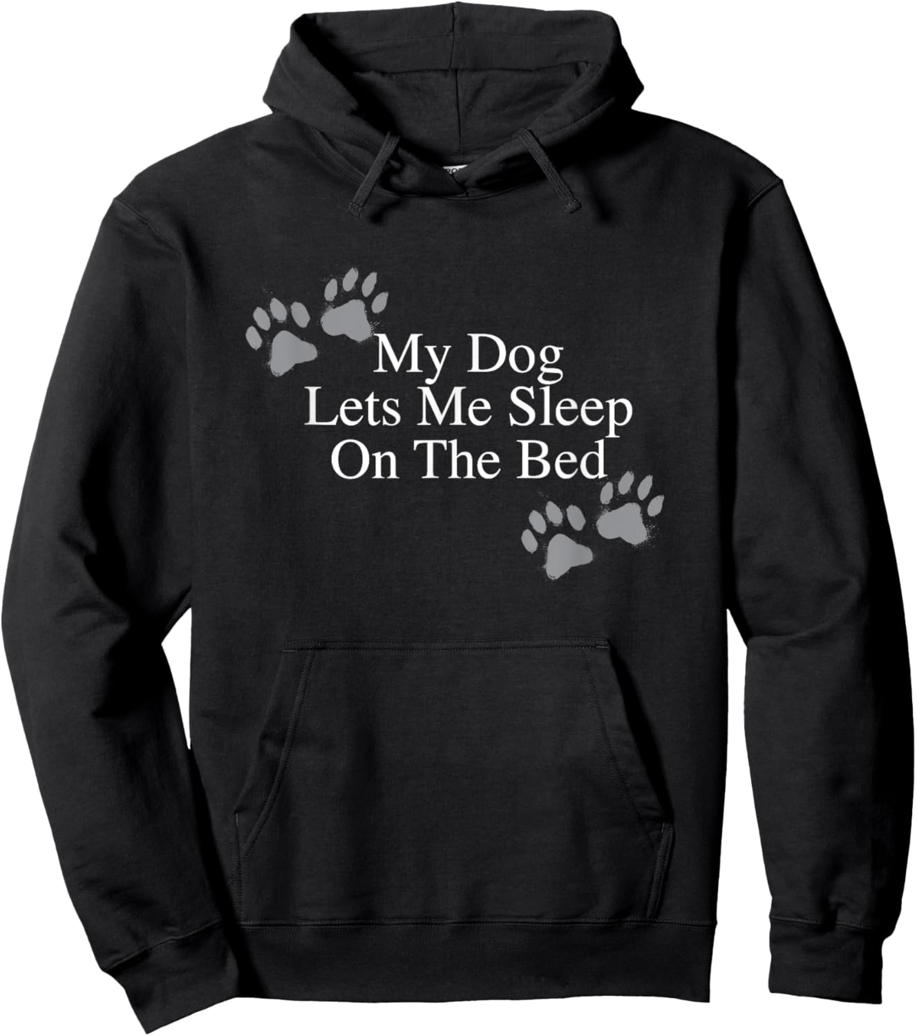 Funny Dog Lover Gift My Dog Lets Me Sleep on the Bed Women Girls Kids Hoodie - Hoodie | Black