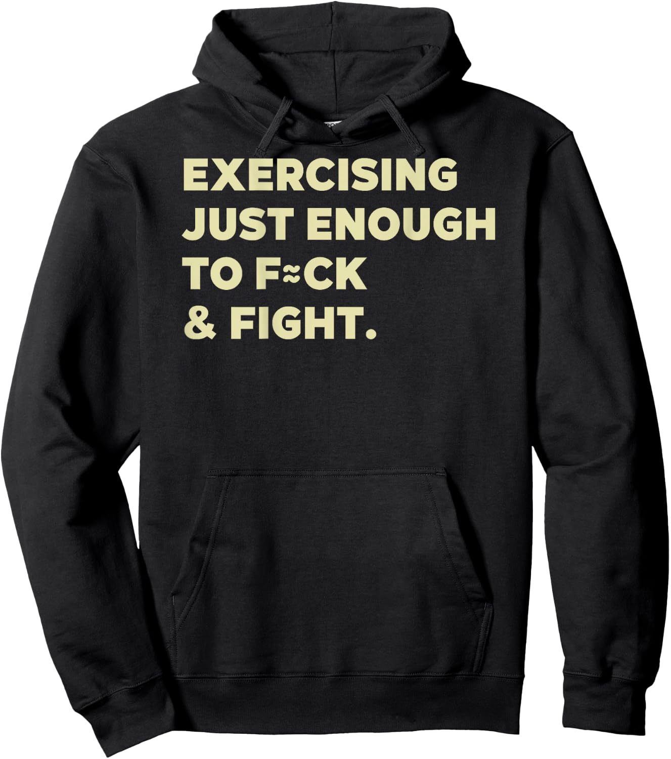 Exercising Just-Enough to F=ck & Fight Funny (On Back) Hoodie - Hoodie | Black