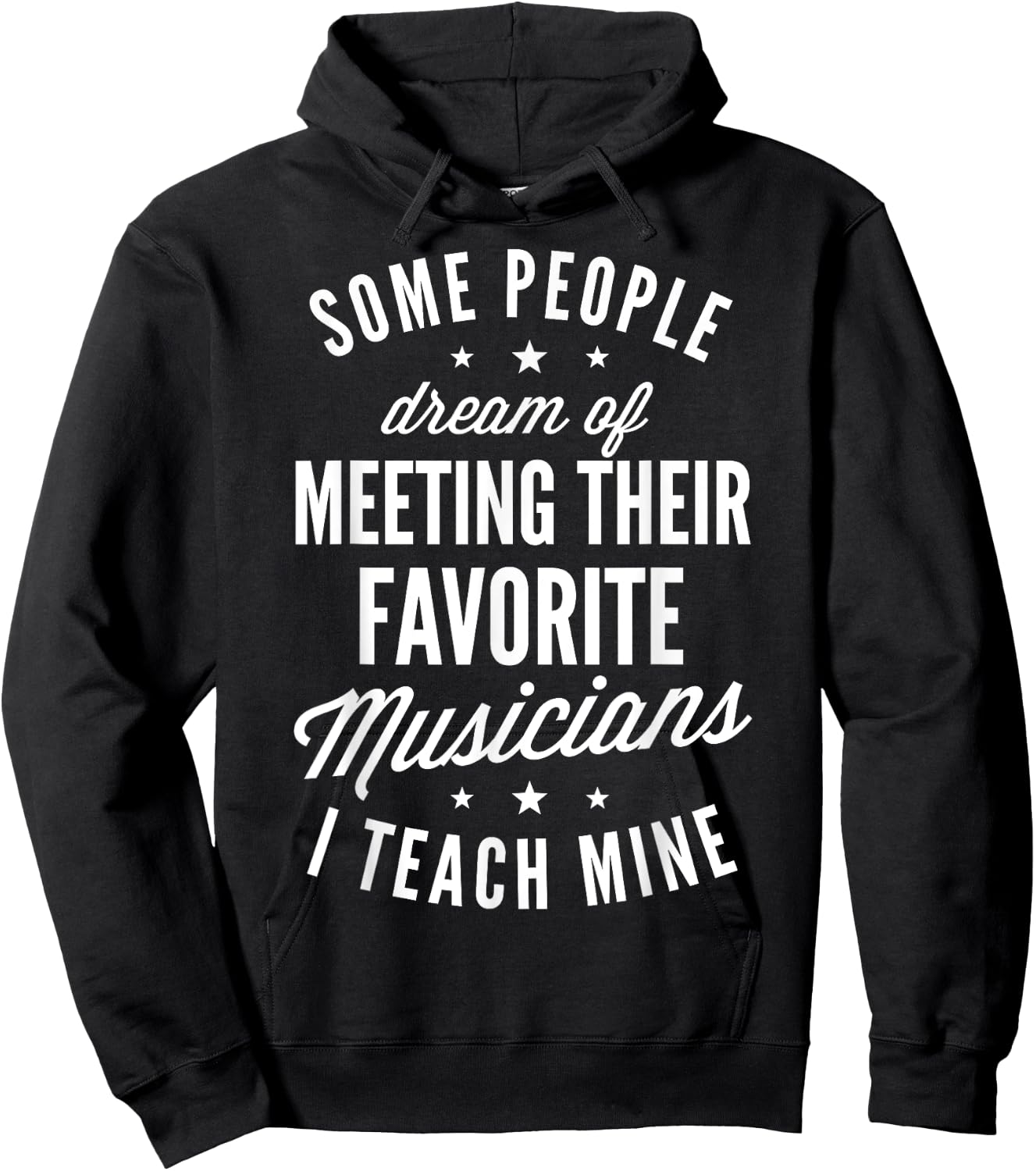 Favorite Musicians I Teach Mine T shirt Music Teacher Mom Hoodie - Hoodie | Black