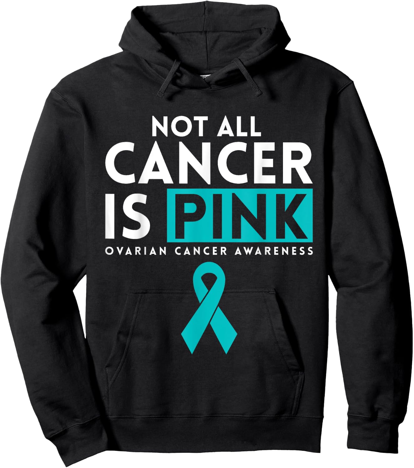 Not All Cancer Is Pink Ovarian Cancer Awarness Hoodie - Hoodie | Black