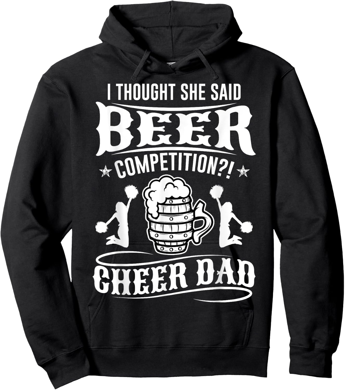 I Thought She Said Beer Competition Cheer Dad Hoodie - Hoodie | Black