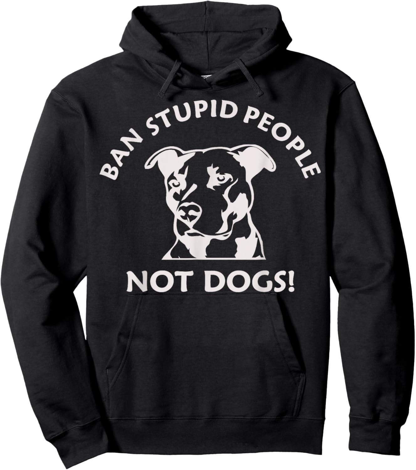 Ban Stupid People Not Dogs Pit Bull (pit bull shirt) Hoodie - Hoodie | Black