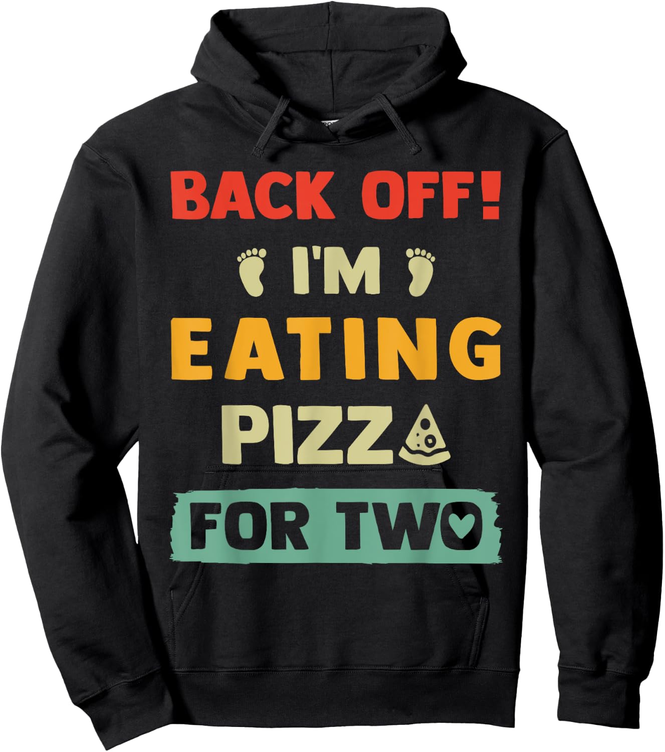 I'm Eating Pizza For Two, Pregnant Women New Mom Halloween Hoodie - Hoodie | Black