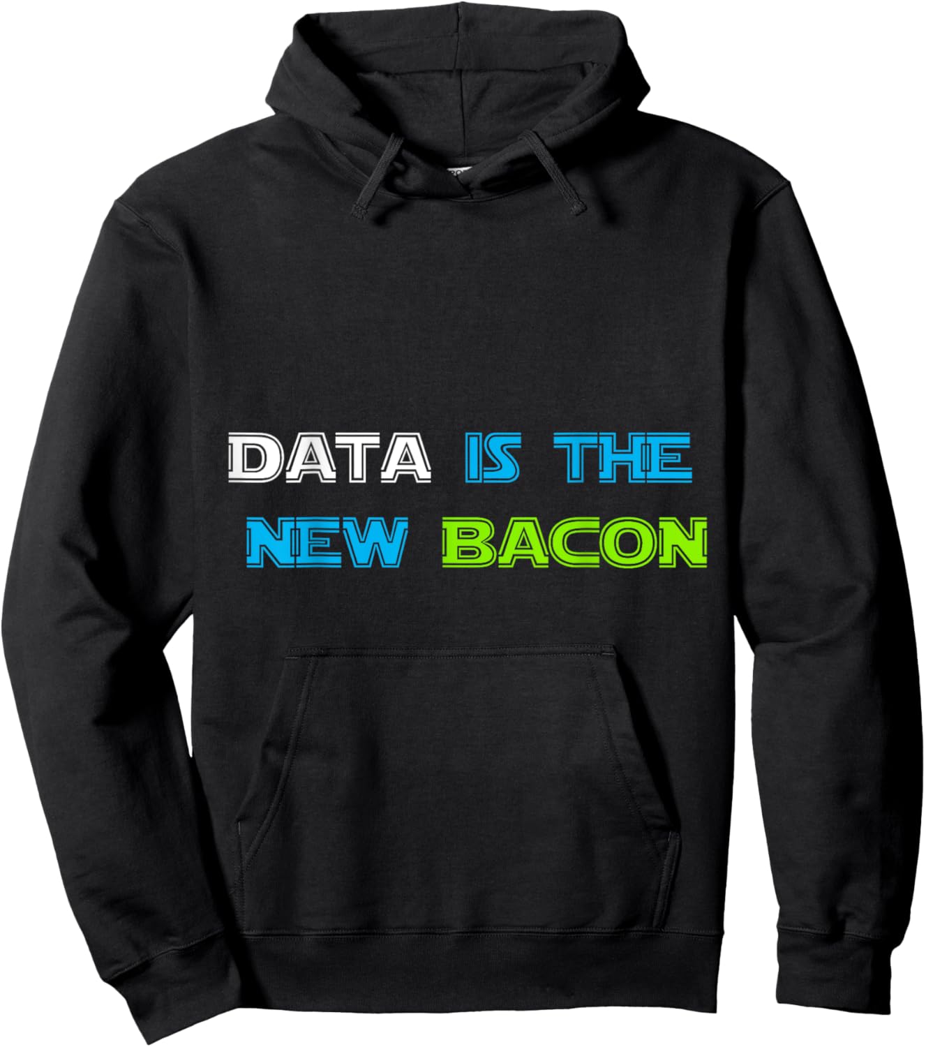 Data is the New Bacon for Analysts, Scientists Hoodie - Hoodie | Black