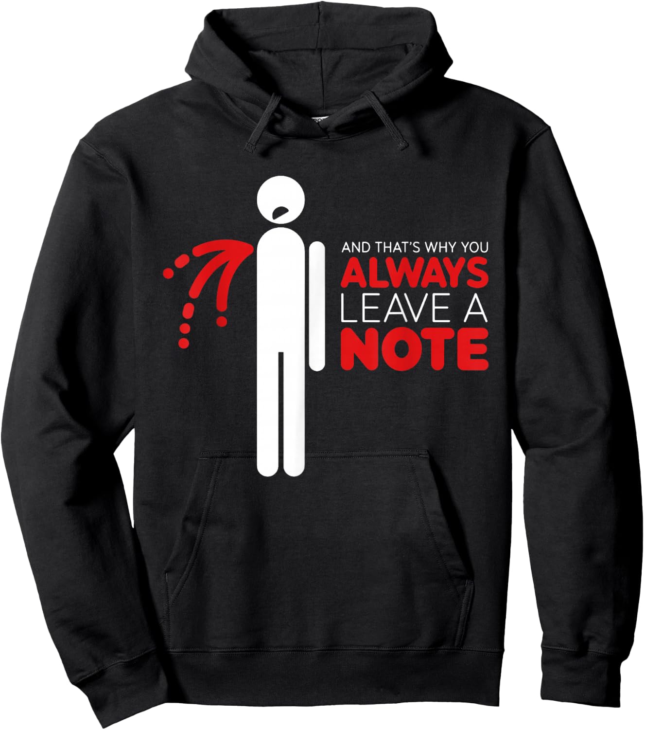 Funny And That's Why You Always Leave A Note Hoodie - Hoodie | Black