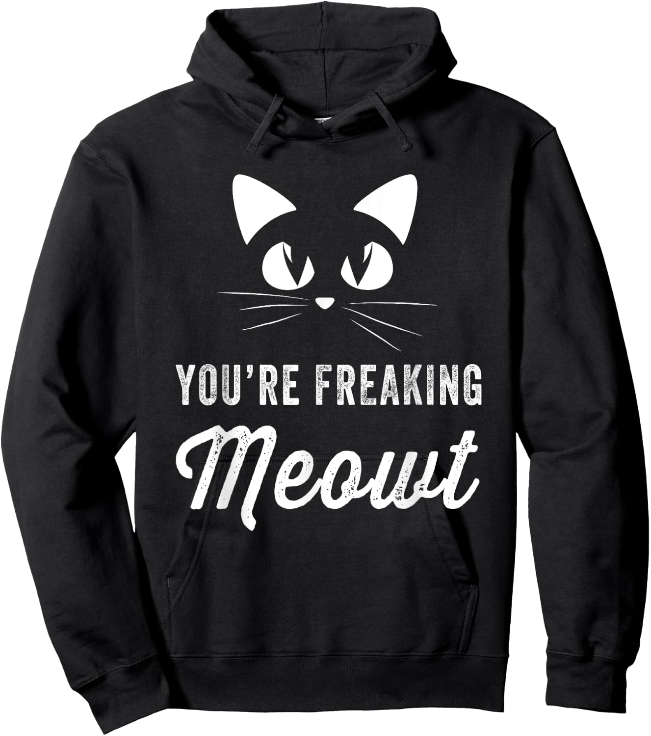 You're Freaking Meowt - Funny Cat Lover Women Girls Kids Hoodie - Hoodie | Black