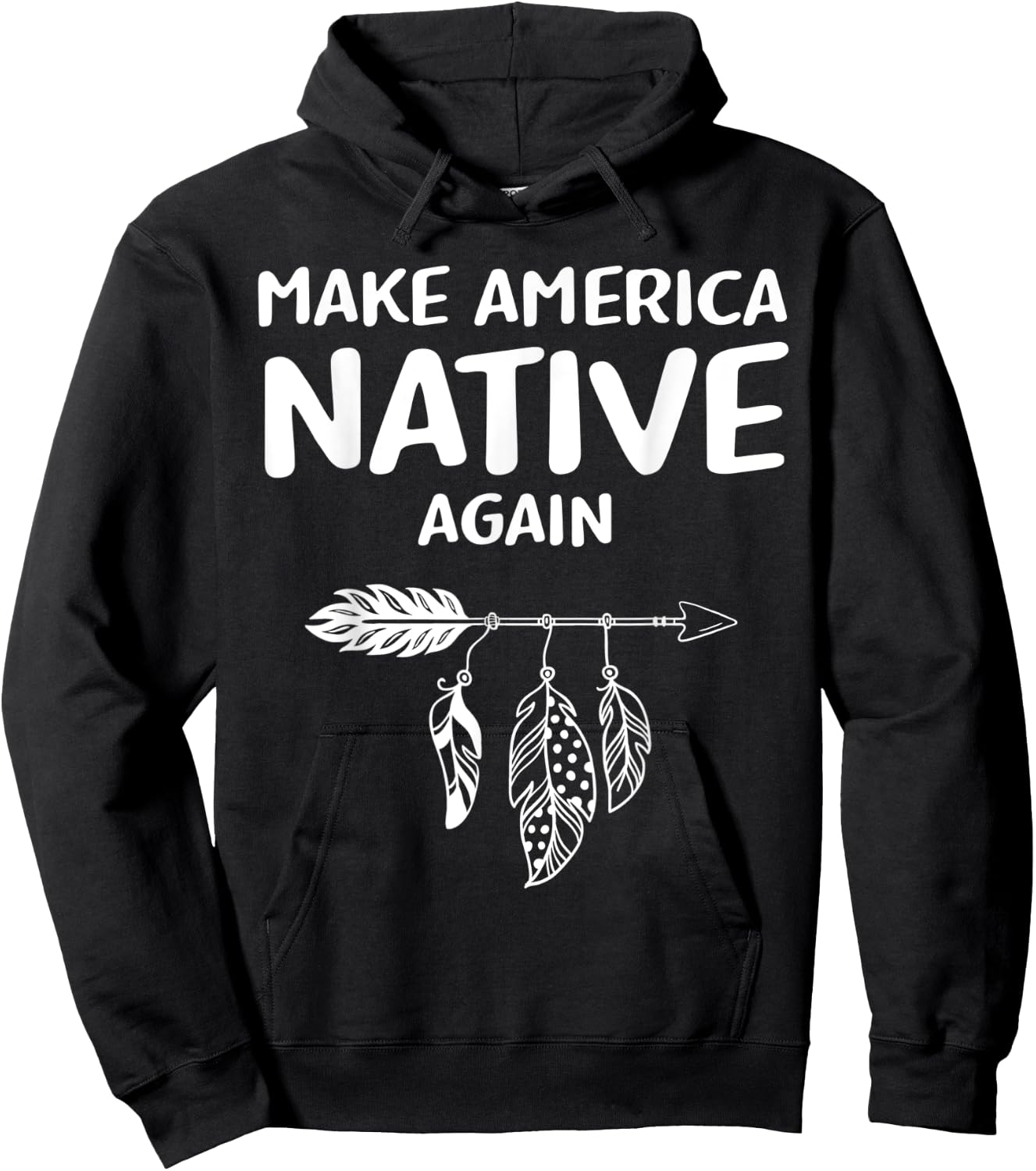 Make America Native Again Indigenous Native American Tribe Hoodie - Hoodie | Black