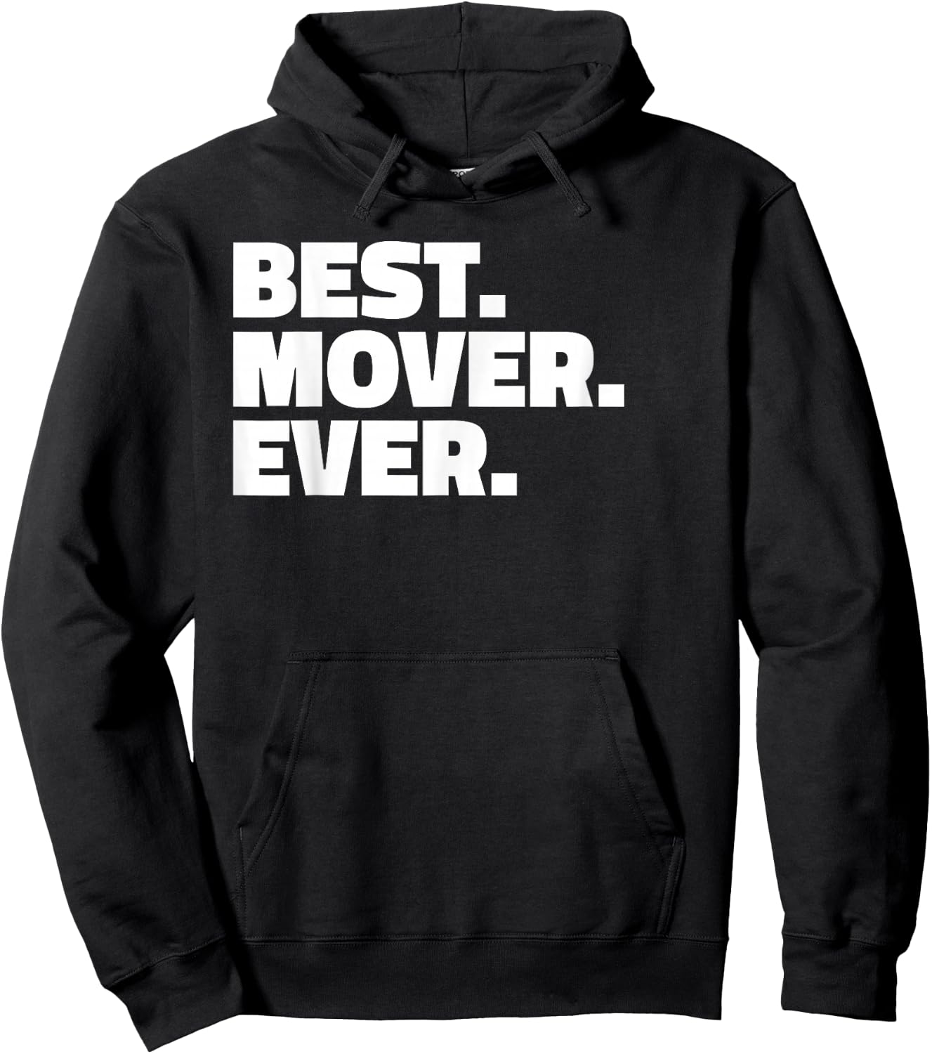 Best Mover Ever T Shirt - for Movers Hoodie - Hoodie | Black