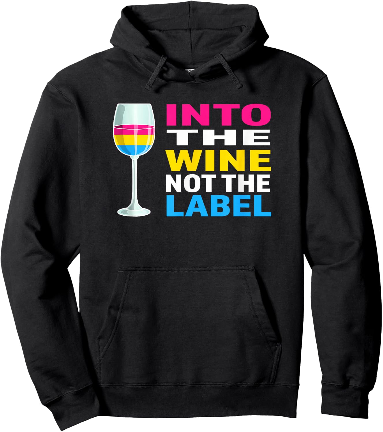Pansexual Pride Flag Colors Into The Wine Not The Label Hoodie - Hoodie | Black
