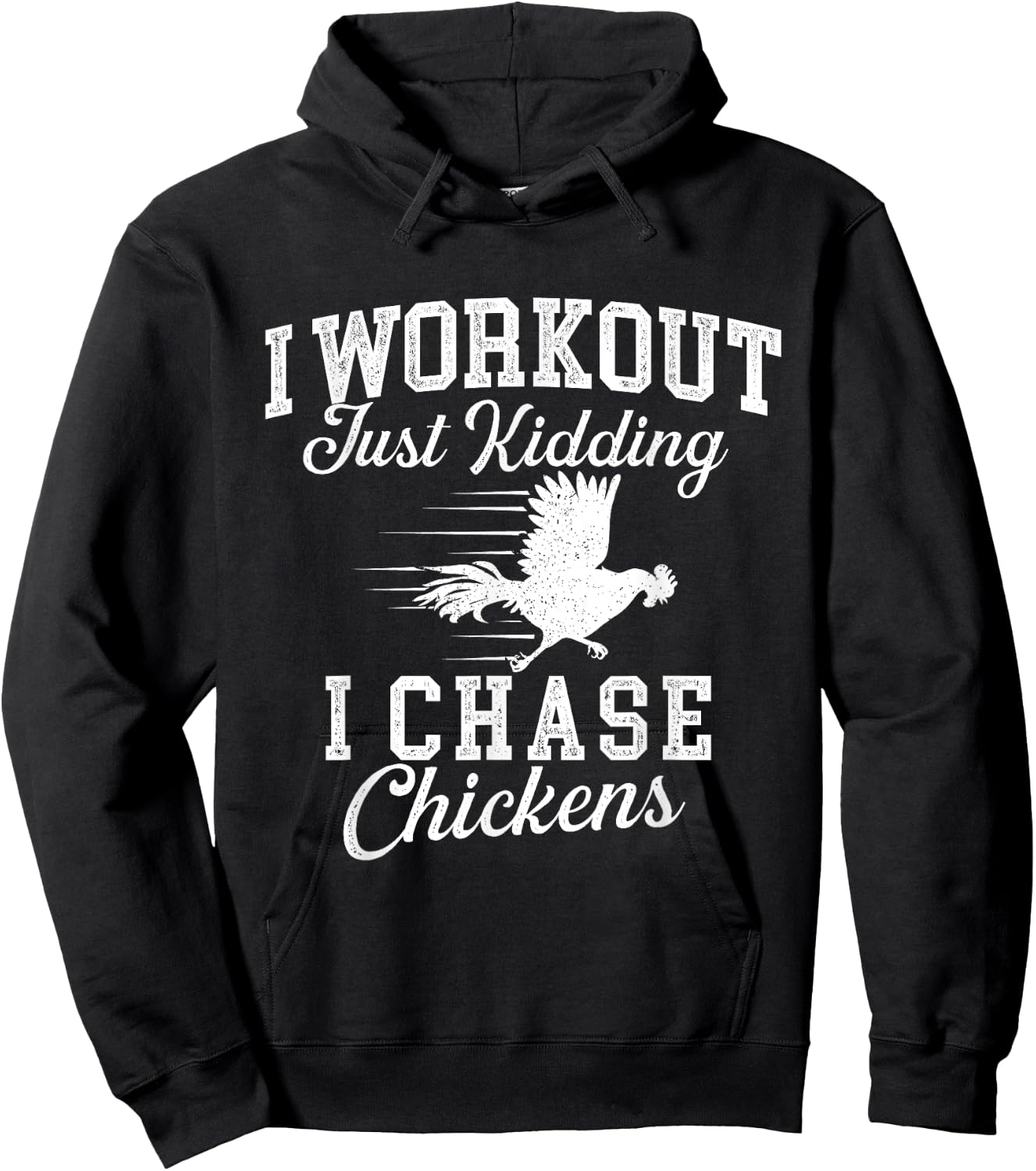 I Workout Just Kidding I Chase Chickens - Poultry Owner Hoodie - Hoodie | Black