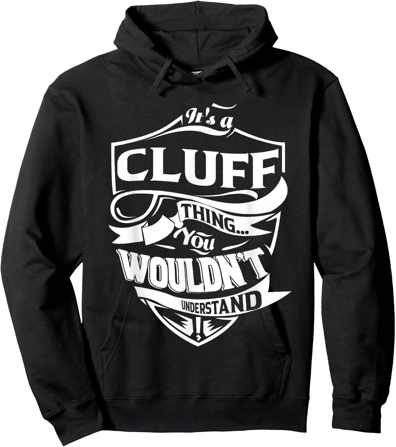 It is a CLUFF Thing Gifts Hoodie - Hoodie | Black