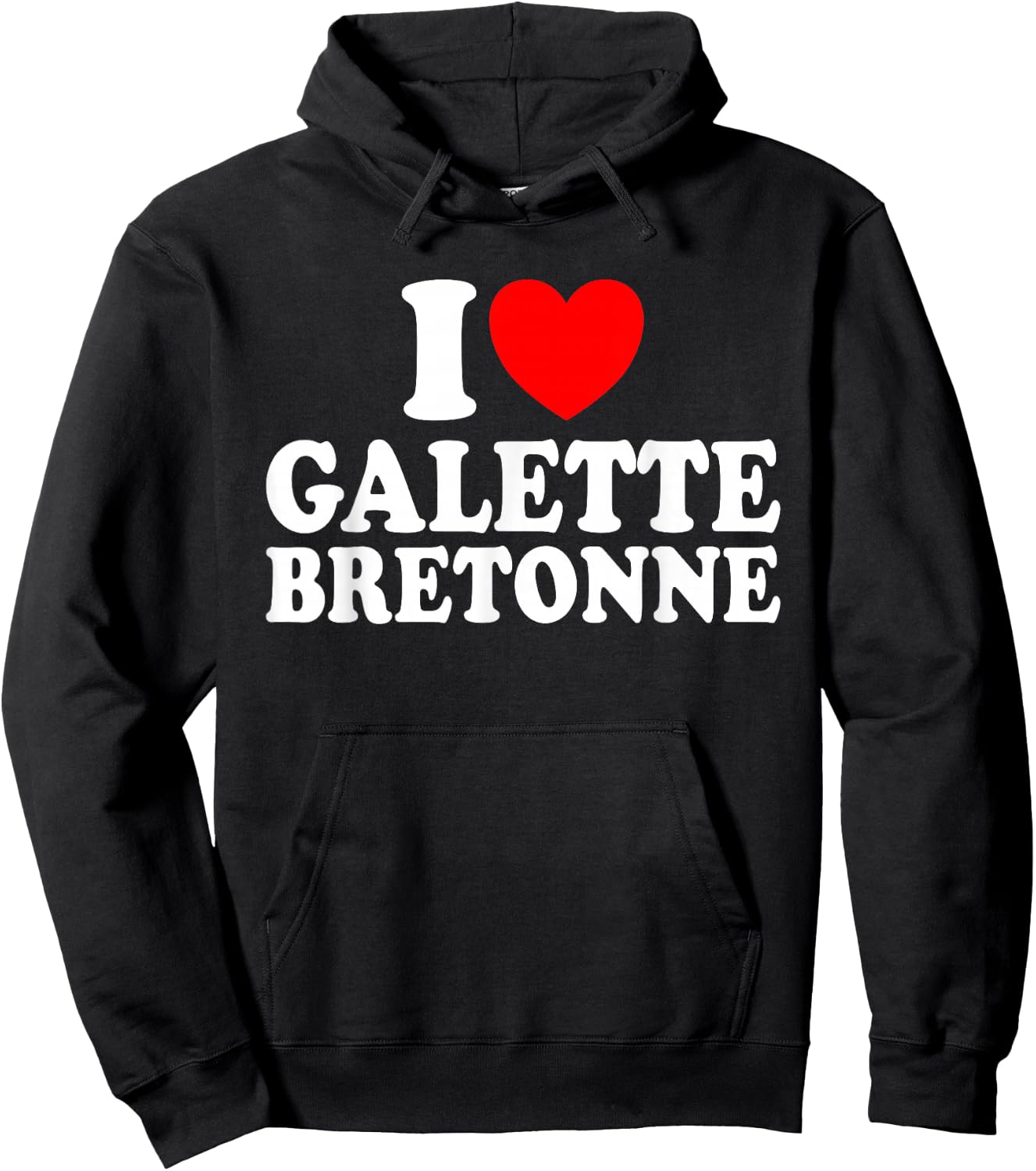 I Love Galette Bretonne Humour Galette Breton , Black, S Hoodie - Hoodie | Black