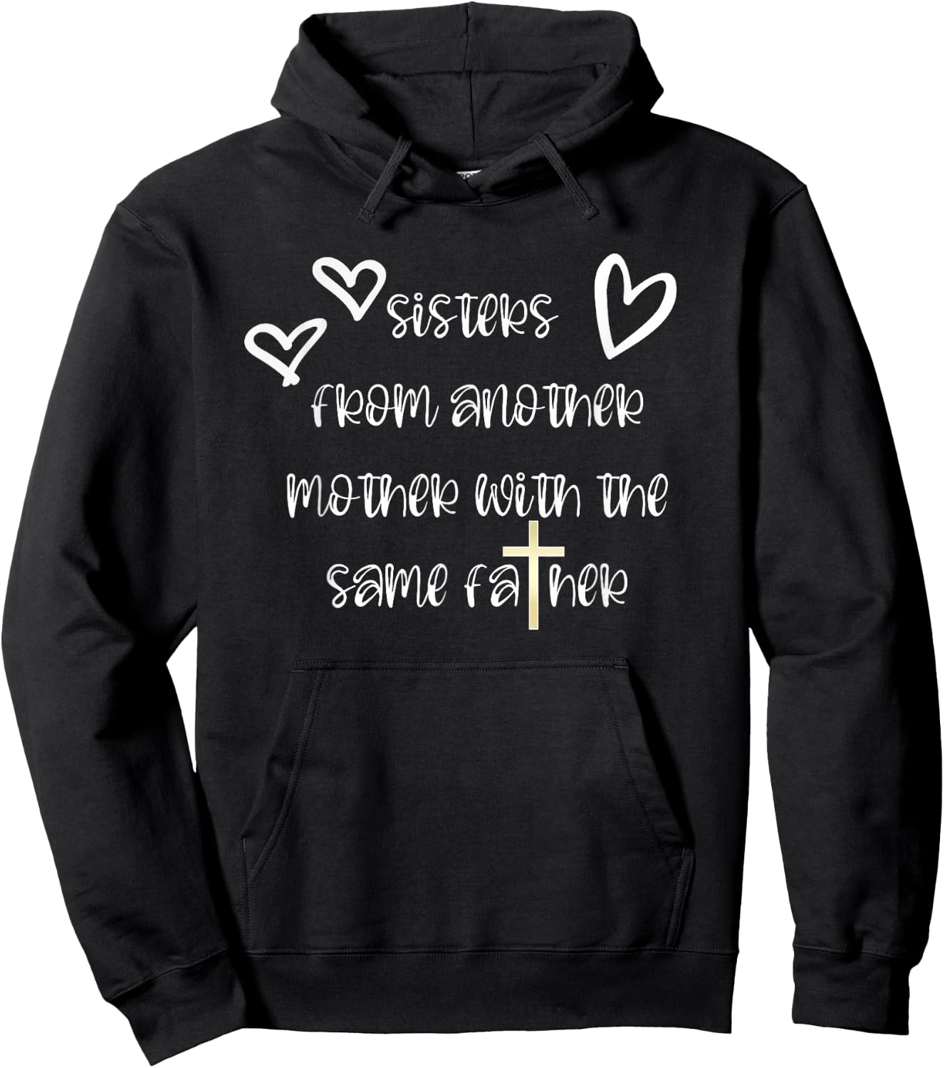 Sisters From Another Mother with the Same Father Hoodie - Hoodie | Black