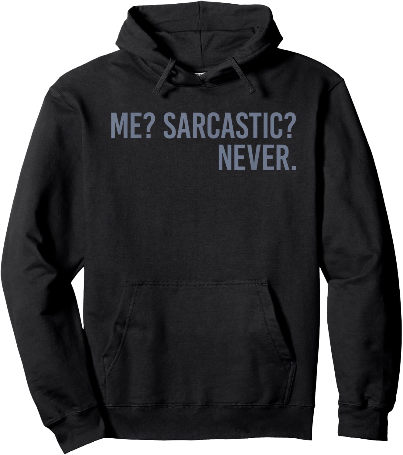 Me Sarcastic Never Hoodie - Hoodie | Black