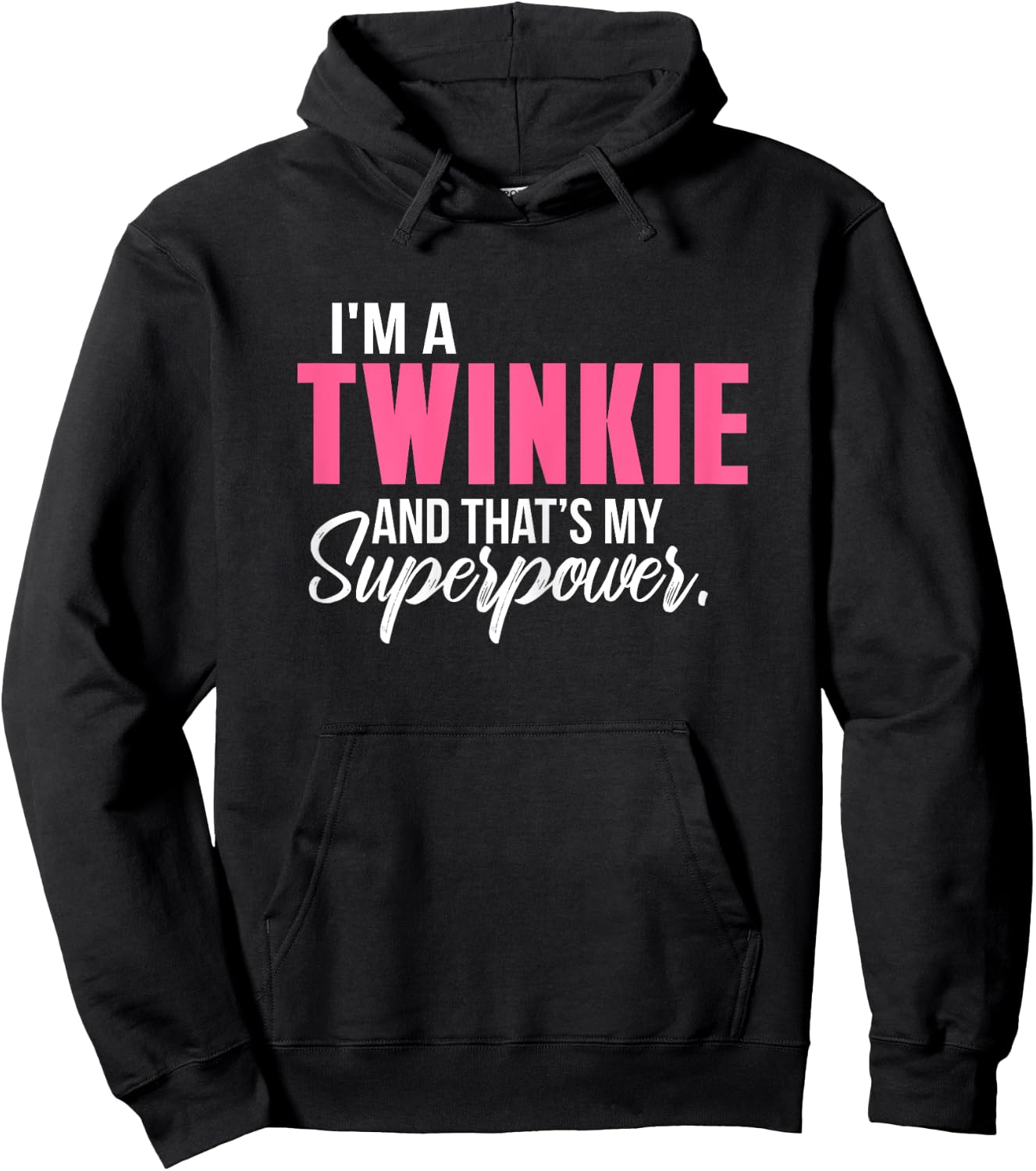 Graphical Apparel Women's I'm a TWINKIE and that's my Superpower Funny Grandma - Black, Small Hoodie - Hoodie | Black