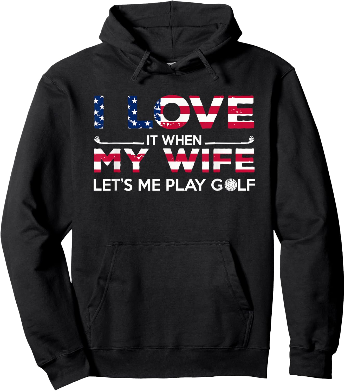 I Love It When My Wife Lets Me Play Golf Lover and Golfer Hoodie - Hoodie | Black