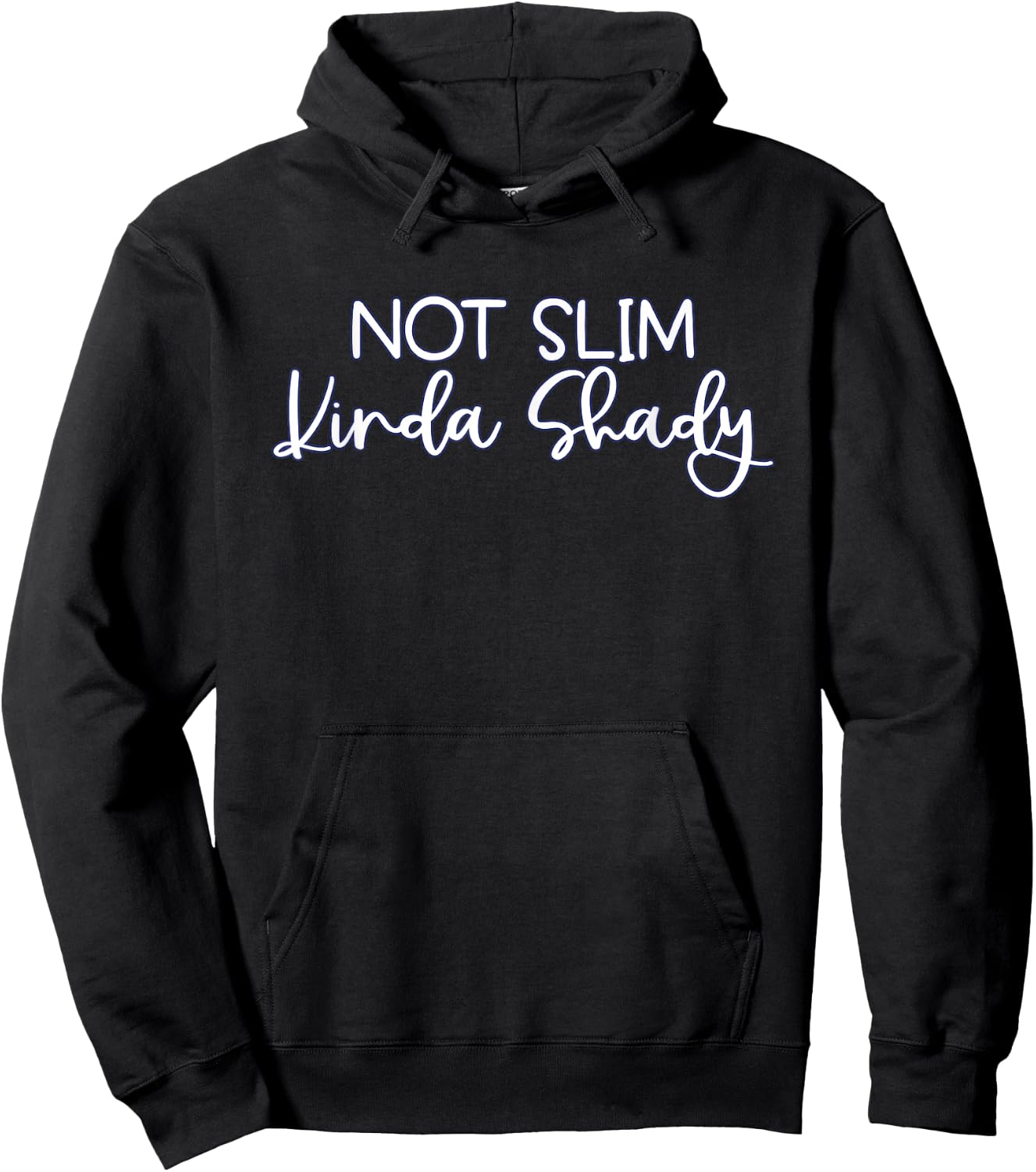 Not Slim Kinda Shady Hoodie - Hoodie | Black