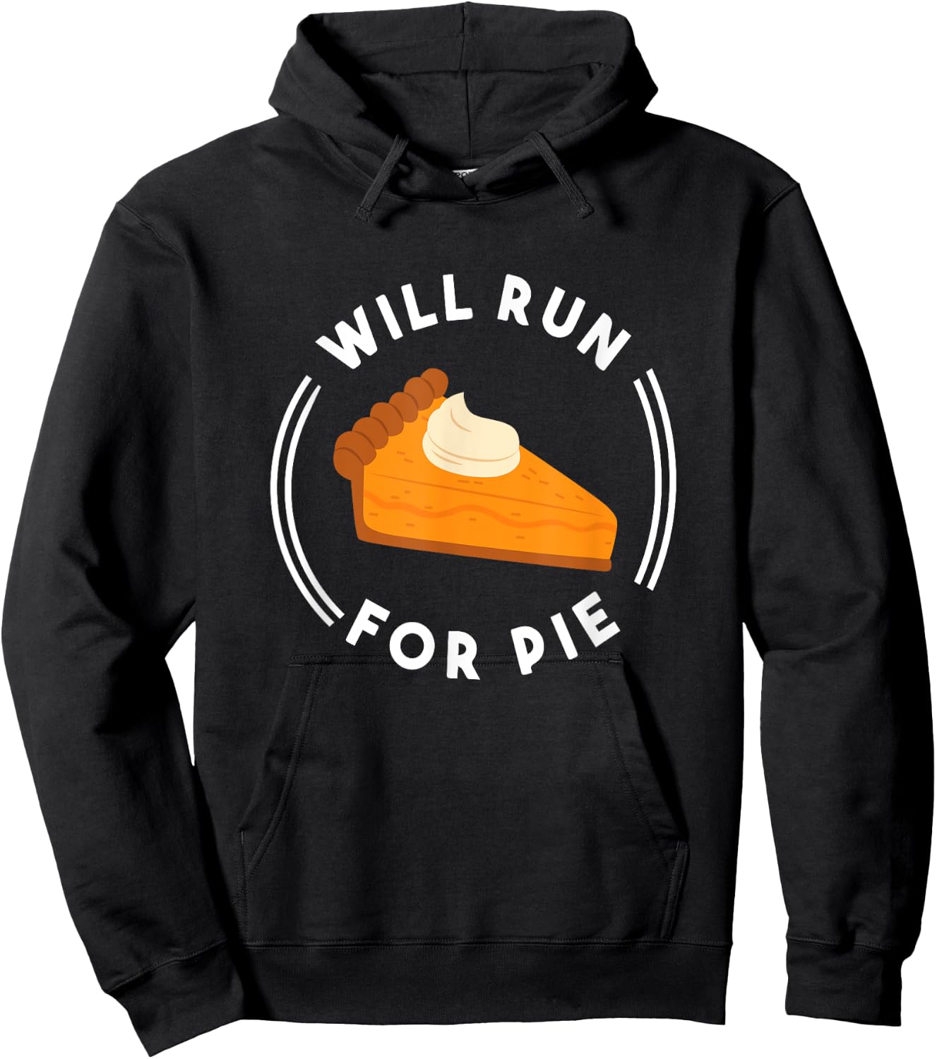 Will Run For Pie Funny Pumpkin Pie Thanksgiving Running Hoodie - Hoodie | Black