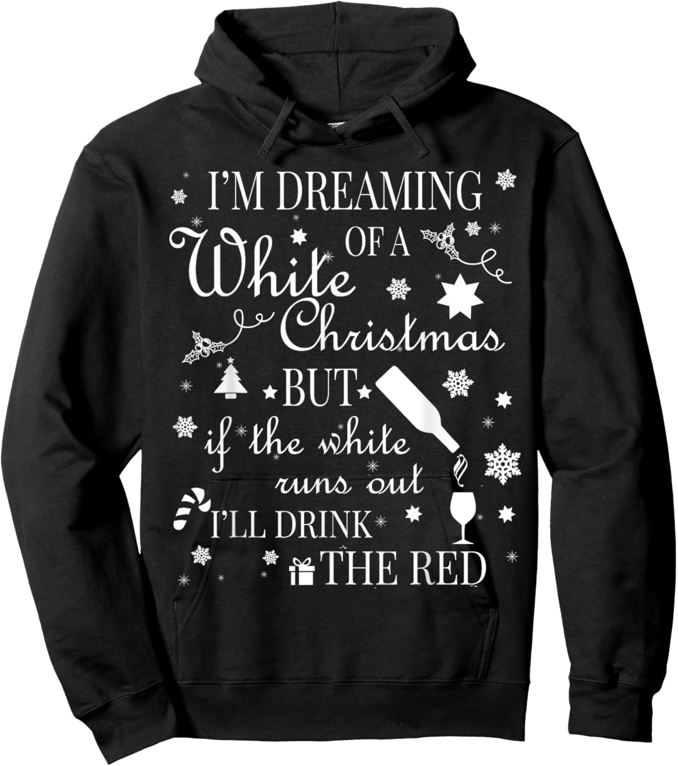 I'm Dreaming Of A White Christmas Red Wine Hoodie - Hoodie | Black
