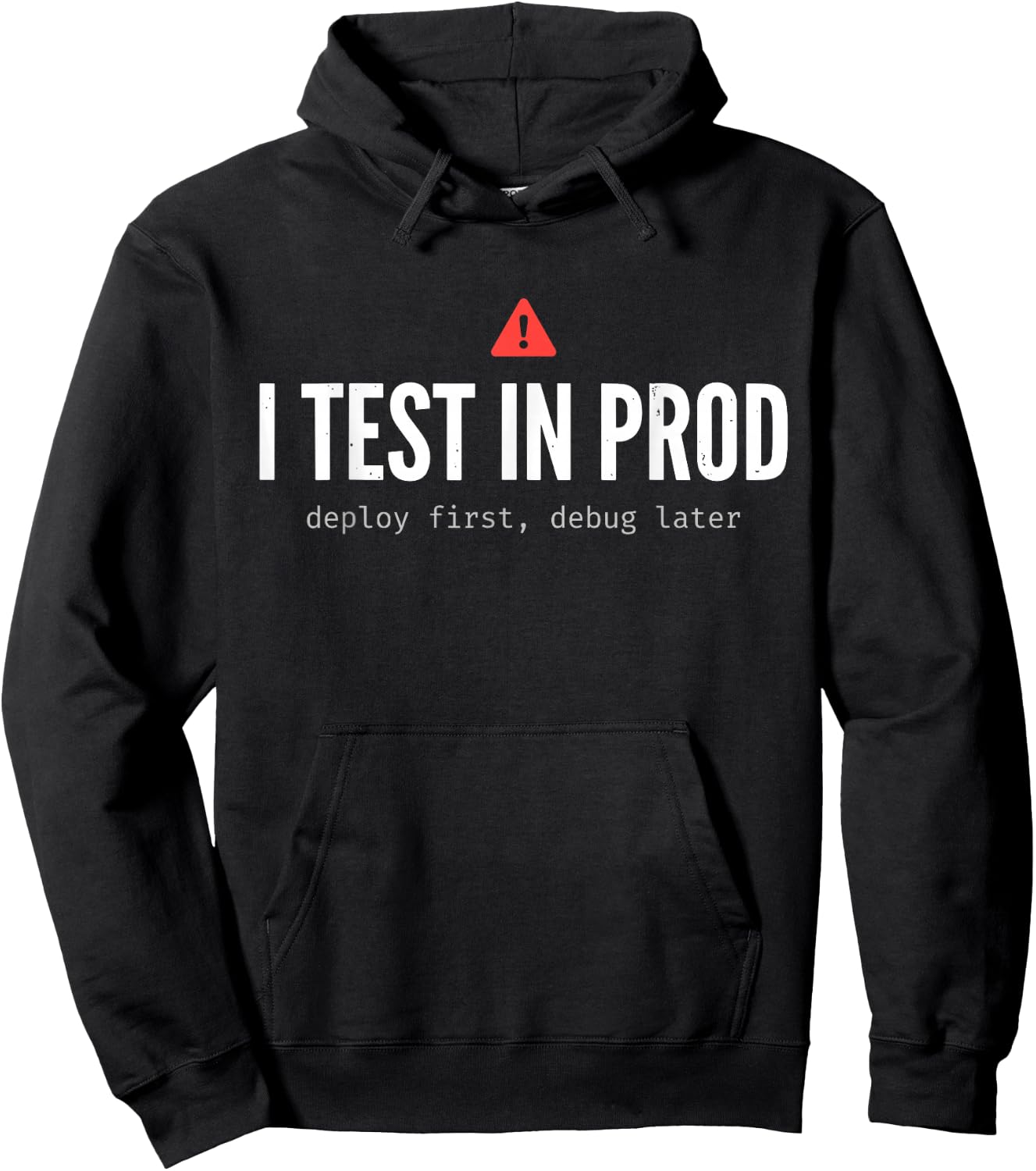 Ich Teste in Prod Lustiger Programmierer Coding Developer Tech Devops Hoodie - Hoodie | Black