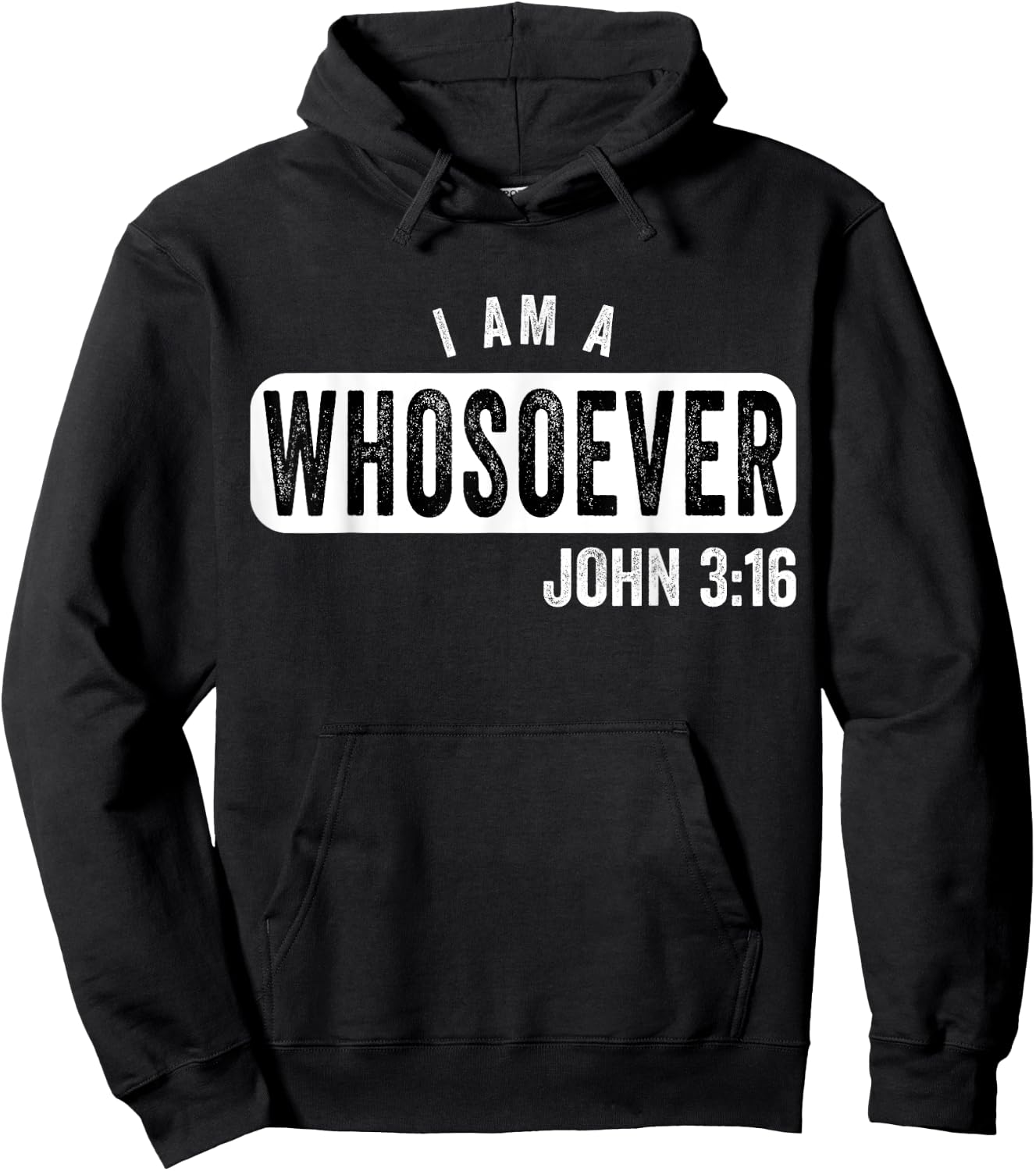 I Am a Whosoever John 3:16 Vintage Christian Belief Present Hoodie - Hoodie | Black
