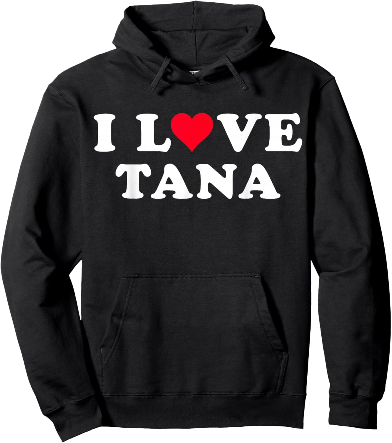 I Love Tana Matching Name Girlfriend and Boyfriend Tana Hoodie - Hoodie | Black