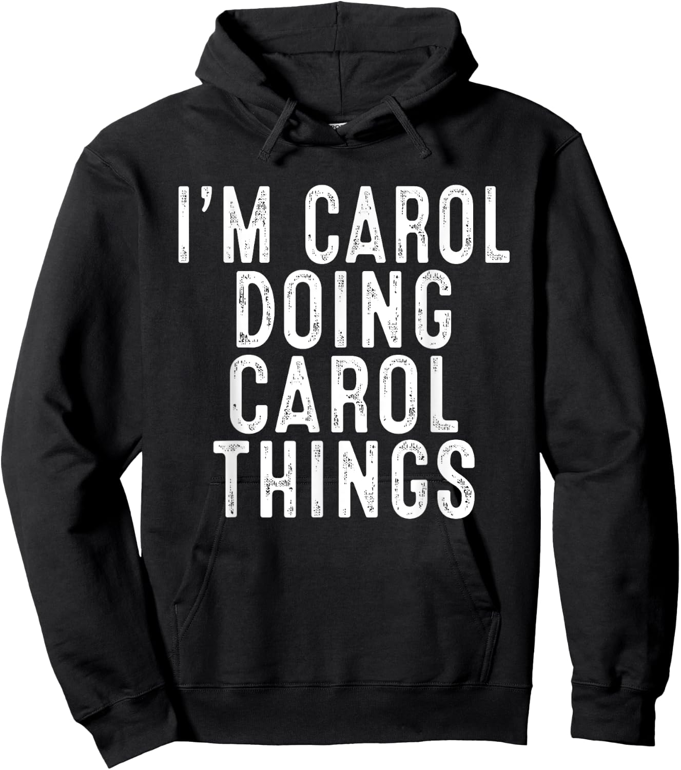I'm Carol Doing Carol Things Funny Birthday Christmas Gifts Hoodie - Hoodie | Black