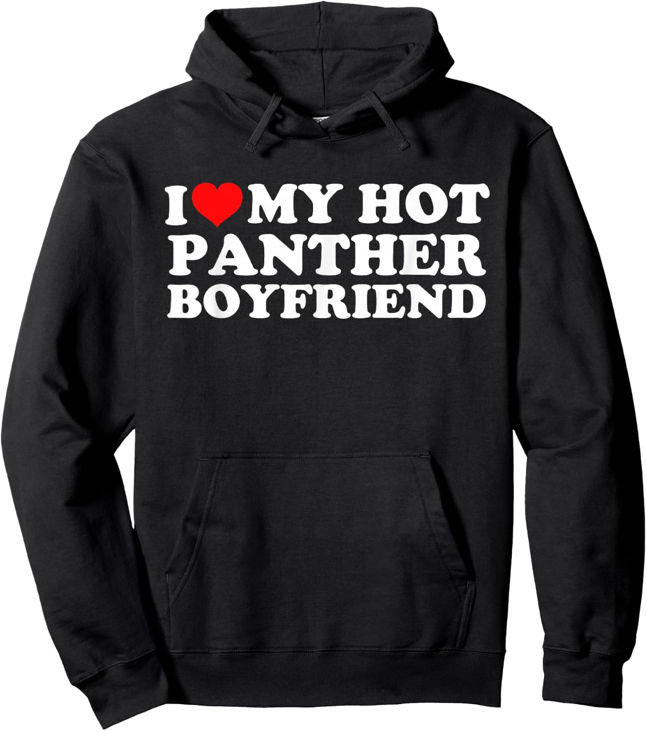 I Love My Hot Panther Boyfriend Hoodie - Hoodie | Black