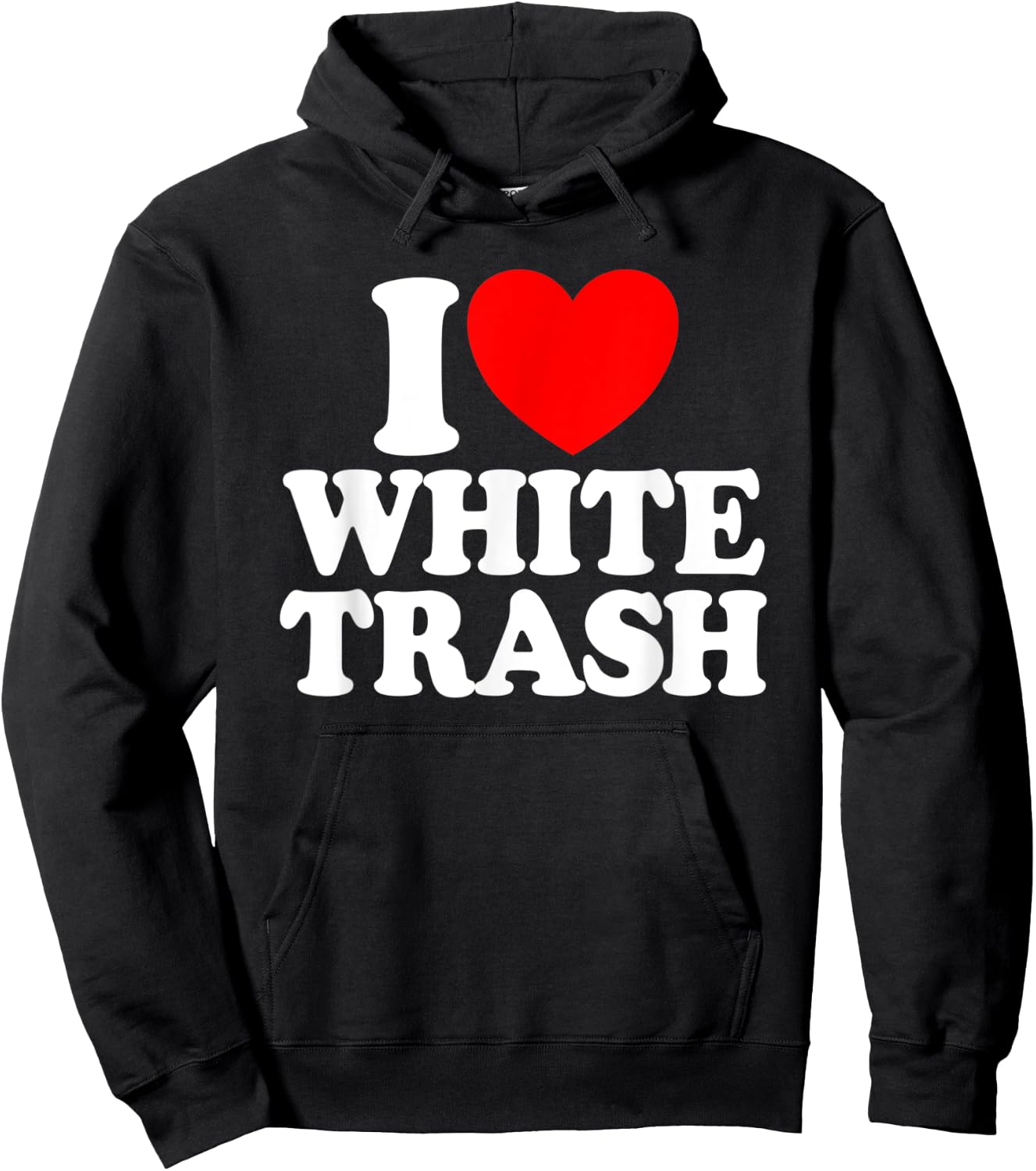 I Love White Trash Funny Redneck I Heart White Trash Hoodie - Hoodie | Black