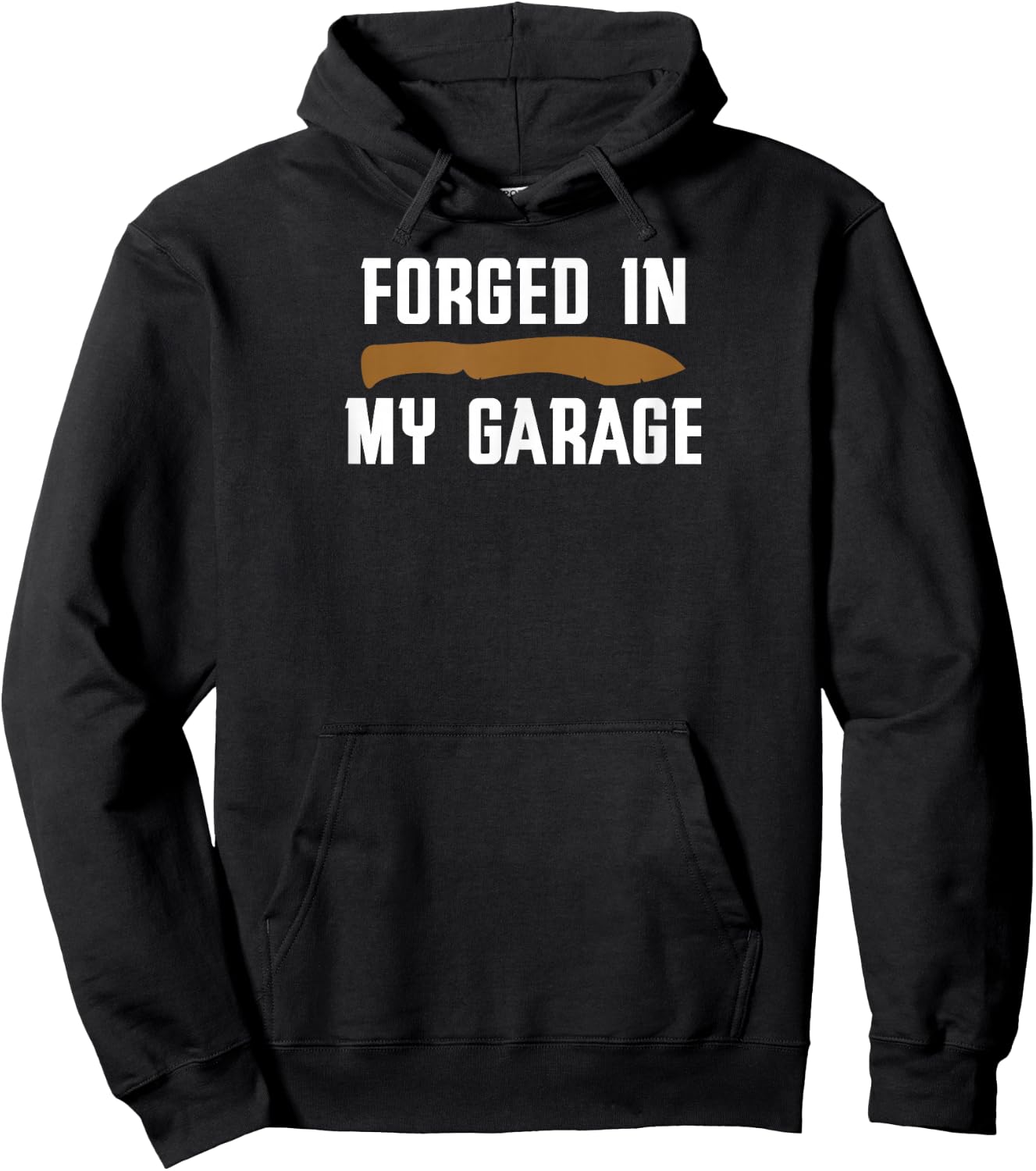 Forged in My Garage Knife Making Knife Maker Hoodie - Hoodie | Black