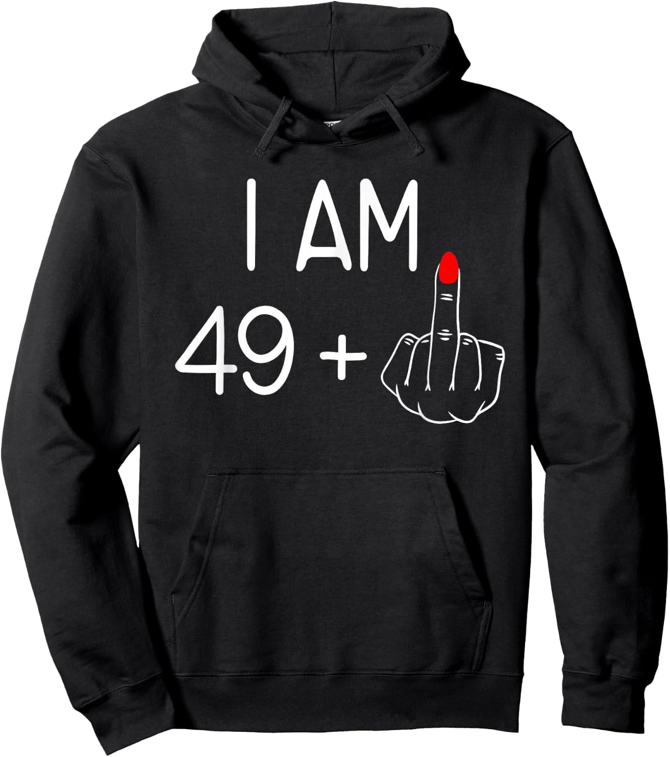 Ladies I Am 49 Plus 1 Middle Finger 50th Birthday , black Hoodie - Hoodie | Black