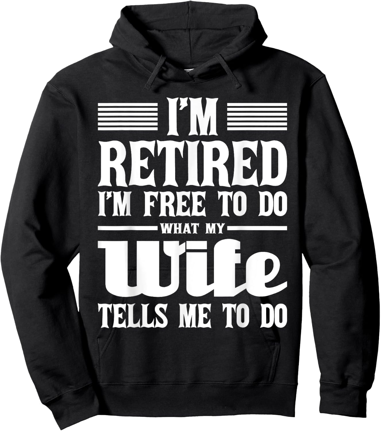 I'm Retired I'm Free To Do - Retirement Retiree Pension Hoodie - Hoodie | Black