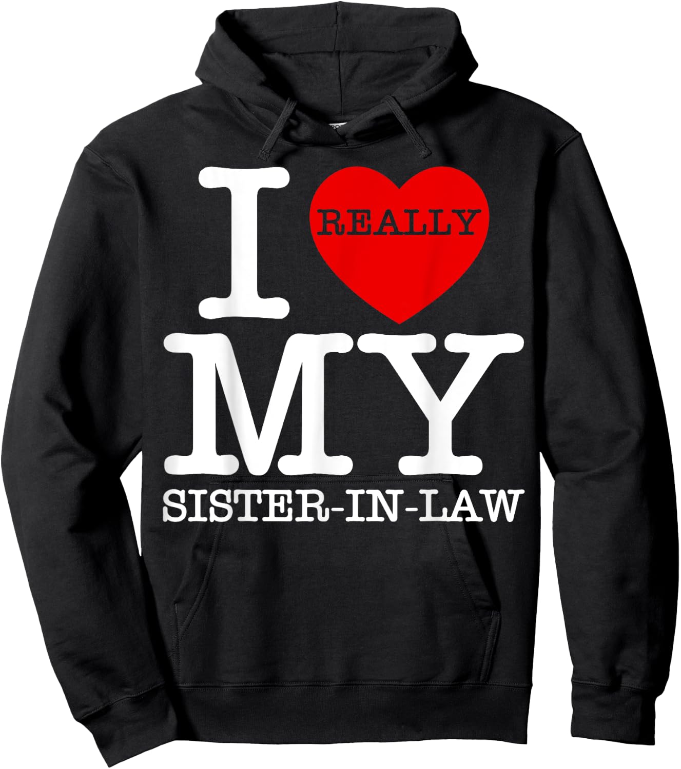 I Red Heart Love My Sister-In Law Sibling Funny Family Day Hoodie - Hoodie | Black