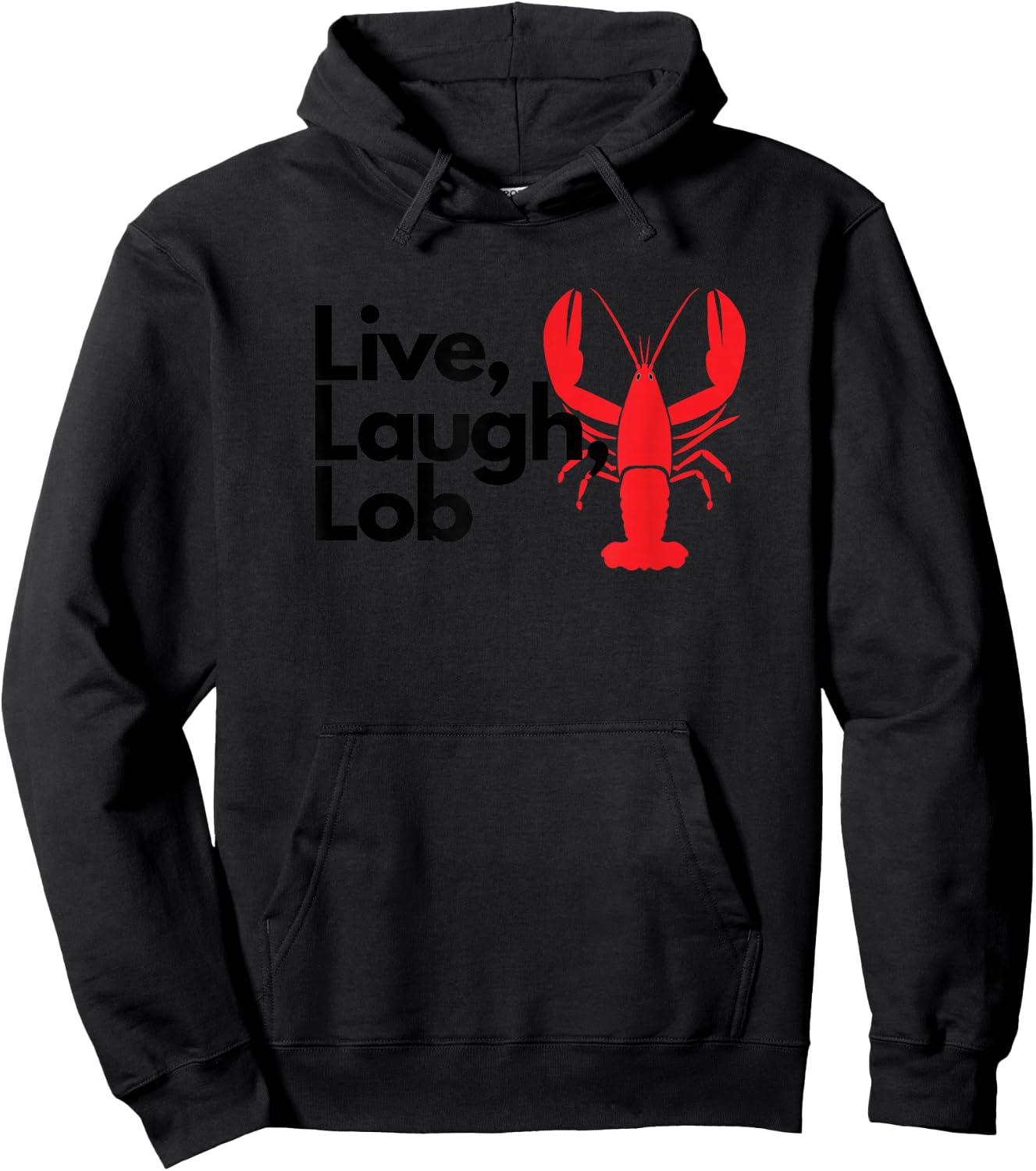 Funny Live Laughter Praise Lobster Lover Fisherman Seafood Maine Hoodie - Hoodie | Black