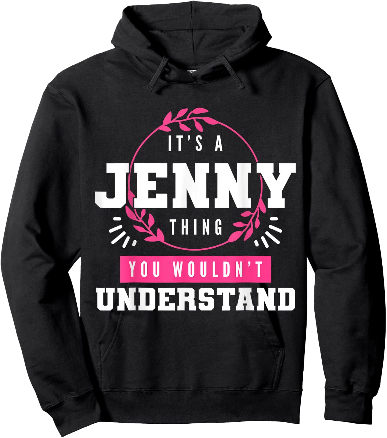 It's A Jenny Thing You Wouldn't Understand Funny First Name Hoodie - Hoodie | Black