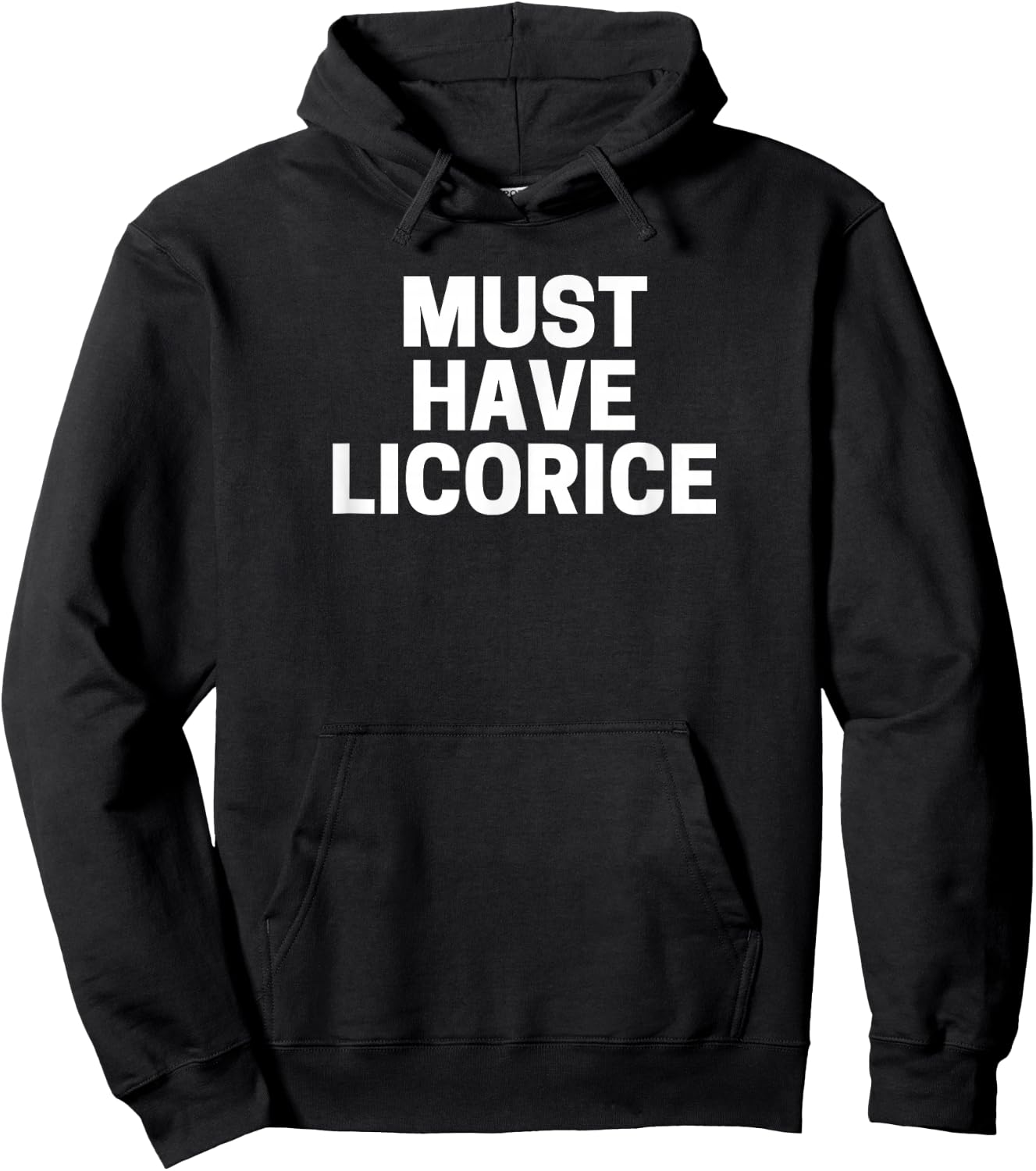 Licorice Lover's , Must Have Licorice Hoodie - Hoodie | Black