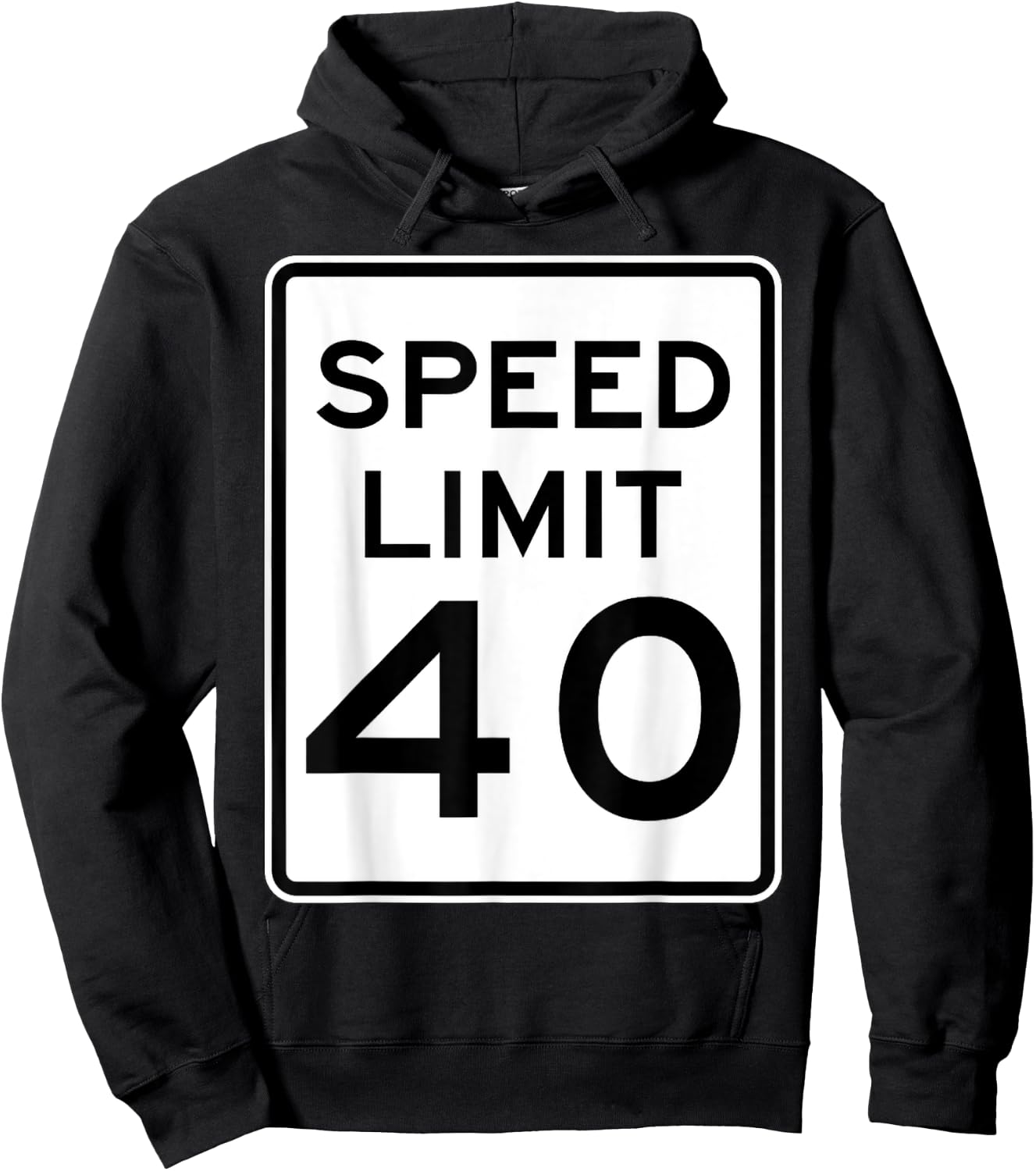 Speed Limit 40 Speed Sign Funny Novelty Graphic Hoodie - Hoodie | Black